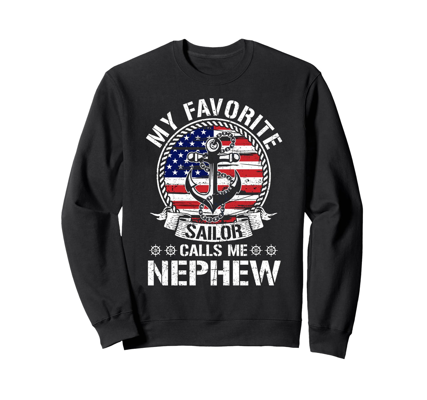 Proud Sailor Nephew Anchor Flag Usa Sweatshirt - Trendy Graphic Men Women - T-Shirt, Sweatshirt, Hoodie