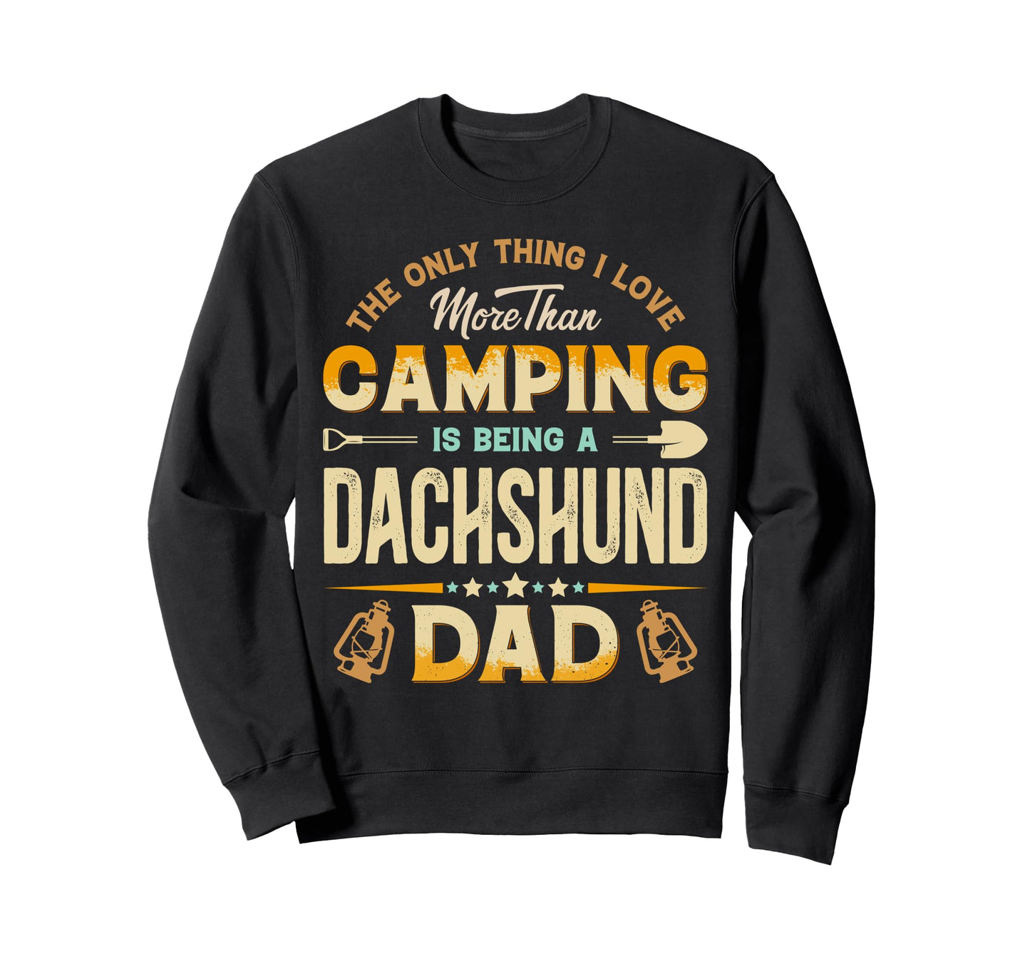 Funny Camping Fathers Day Sweatshirt - Aesthetic Graphic Men Women - T-Shirt, Sweatshirt, Hoodie