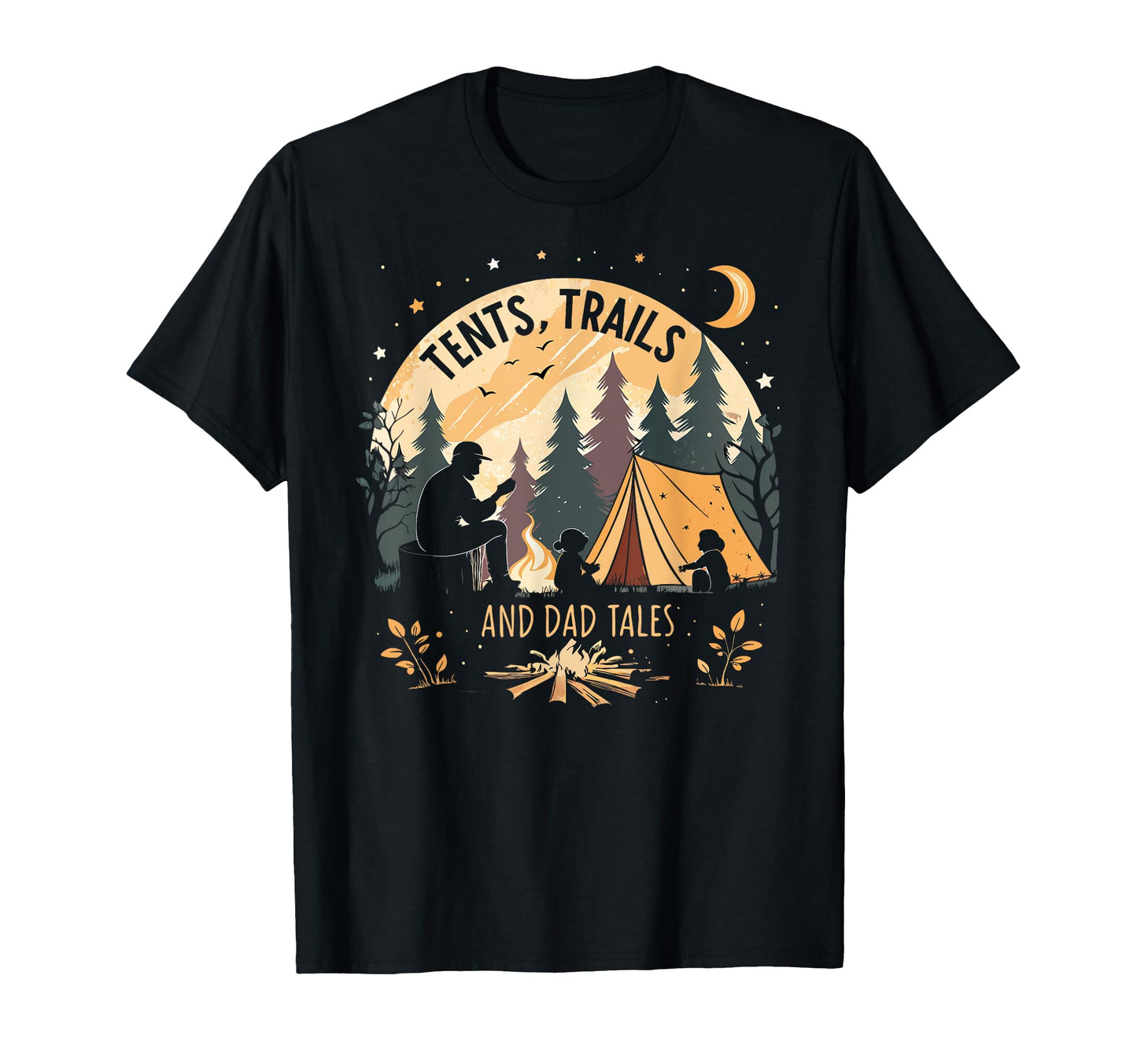 Under Stars Tents Trails And Dad Tales T-Shirt - Graphic Print Men Women - T-Shirt, Sweatshirt, Hoodie