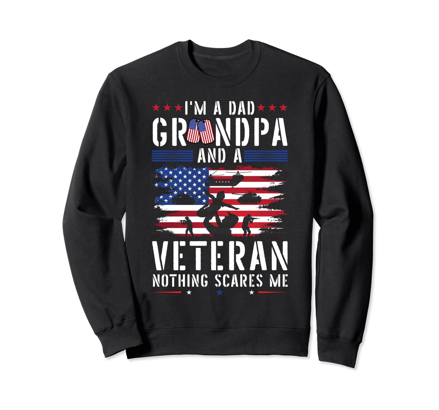 Im Dad Grandpa And Veteran Funny Sweatshirt - Aesthetic Graphic for Adults - T-Shirt, Sweatshirt, Hoodie