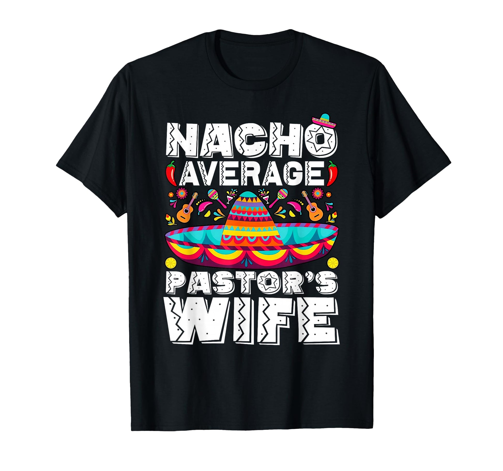 Nacho Average Pastors Wife Preacher T-Shirt - Minimalist Print for Adults - T-Shirt, Sweatshirt, Hoodie
