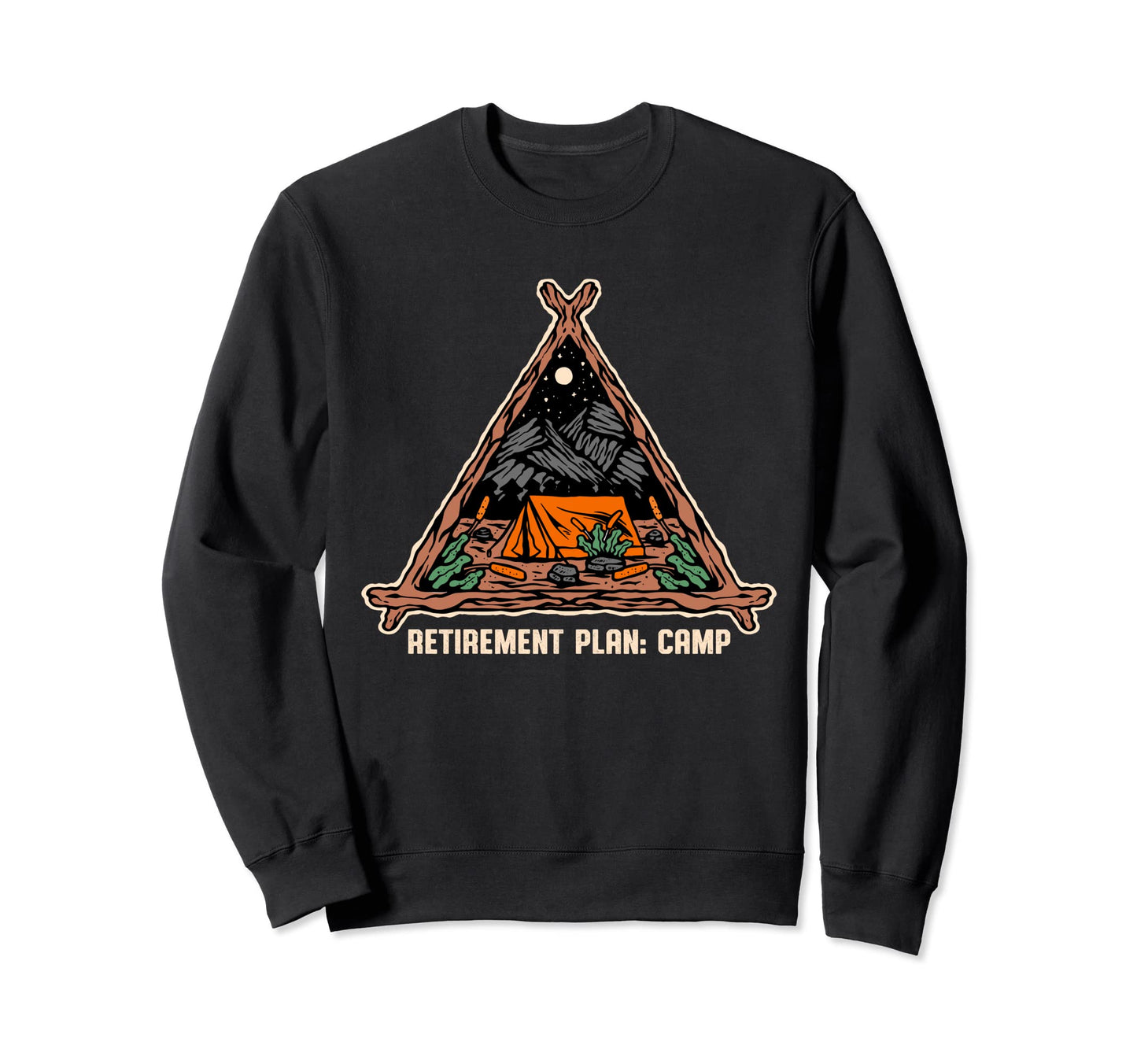 Retirement Plan Camp Retired Sweatshirt - Fun Novelty Design for Adults - T-Shirt, Sweatshirt, Hoodie