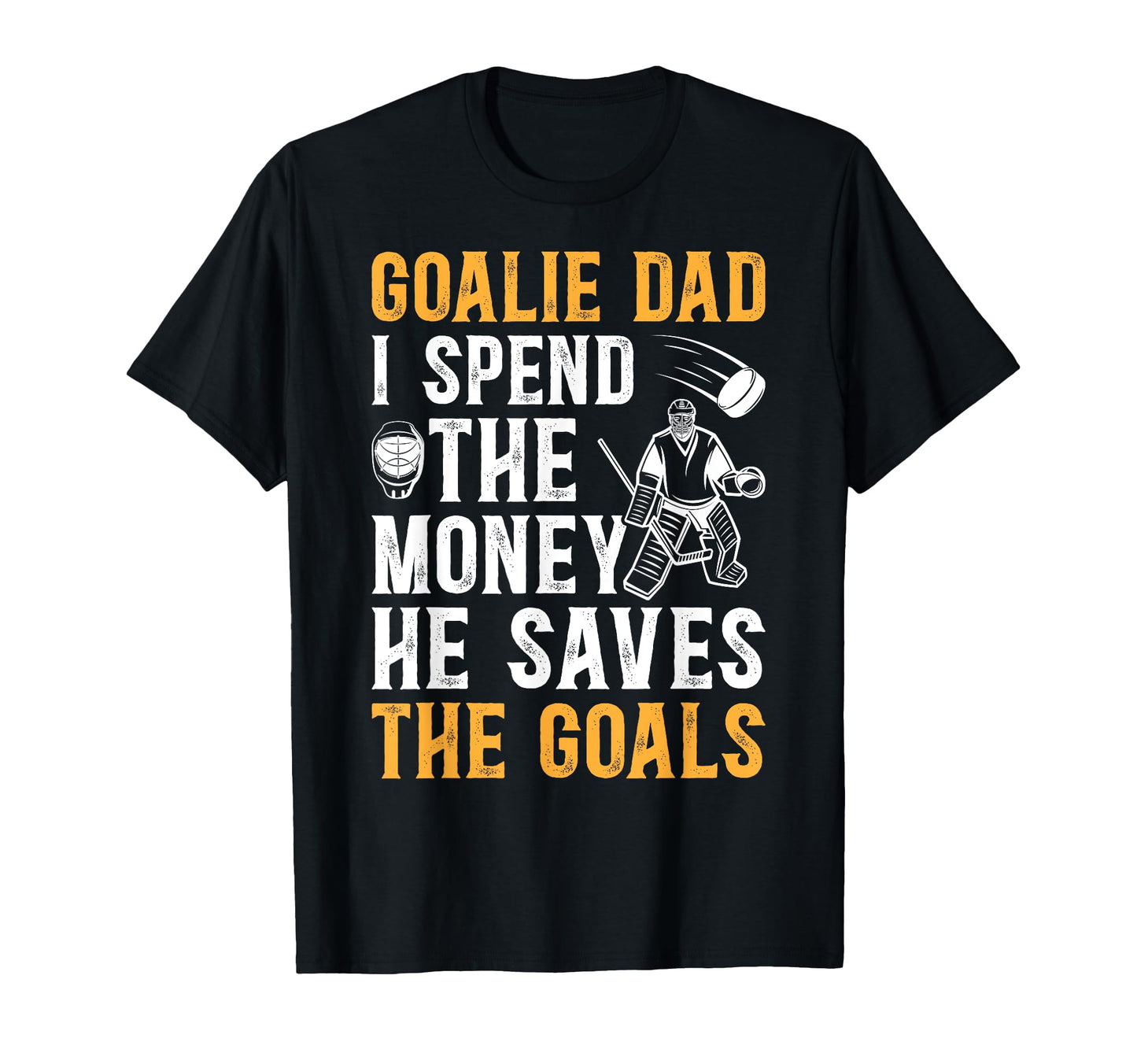 He Saves Hockey Goalkeeper Dad Hockey T-Shirt - Unique Graphic for Adults - T-Shirt, Sweatshirt, Hoodie