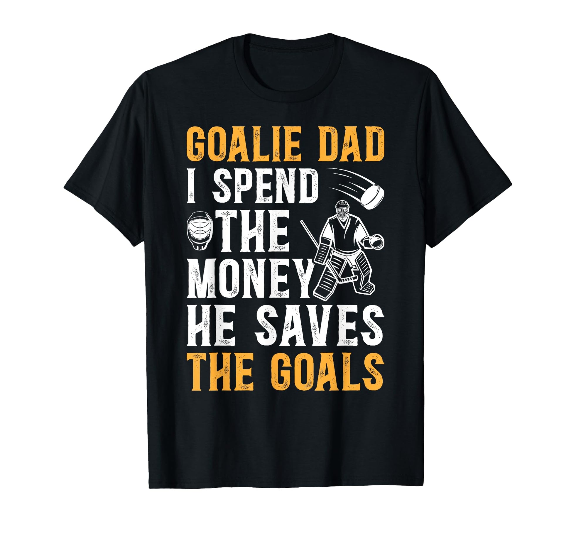 He Saves Hockey Goalkeeper Dad Hockey T-Shirt - Unique Graphic for Adults - T-Shirt, Sweatshirt, Hoodie