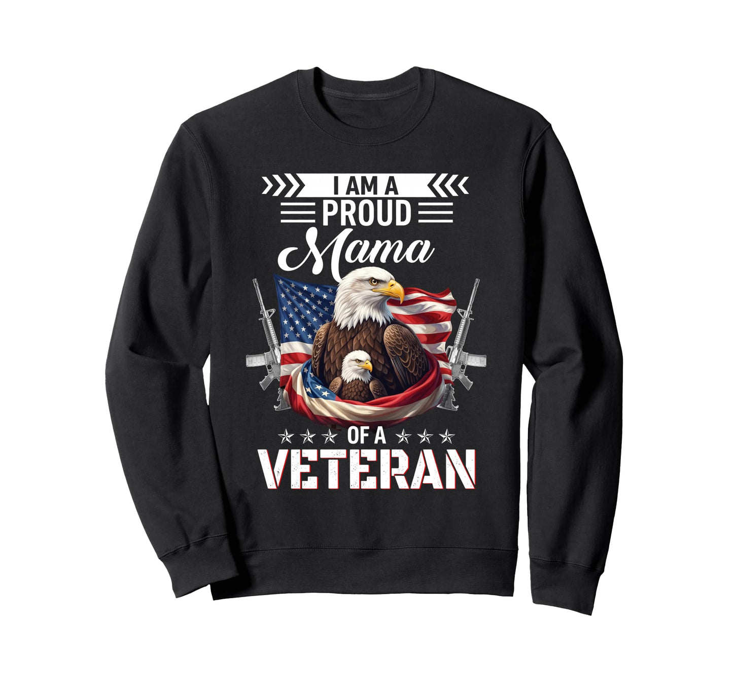 Proud Mama Veteran Nothing Scares Sweatshirt - Trendy Graphic for Adults - T-Shirt, Sweatshirt, Hoodie