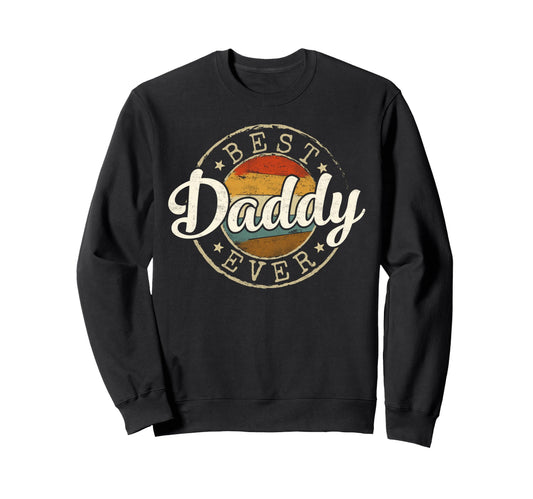 Best Daddy Ever Stamp Fathers Day Sweatshirt - Custom Art Print Men Women - T-Shirt, Sweatshirt, Hoodie