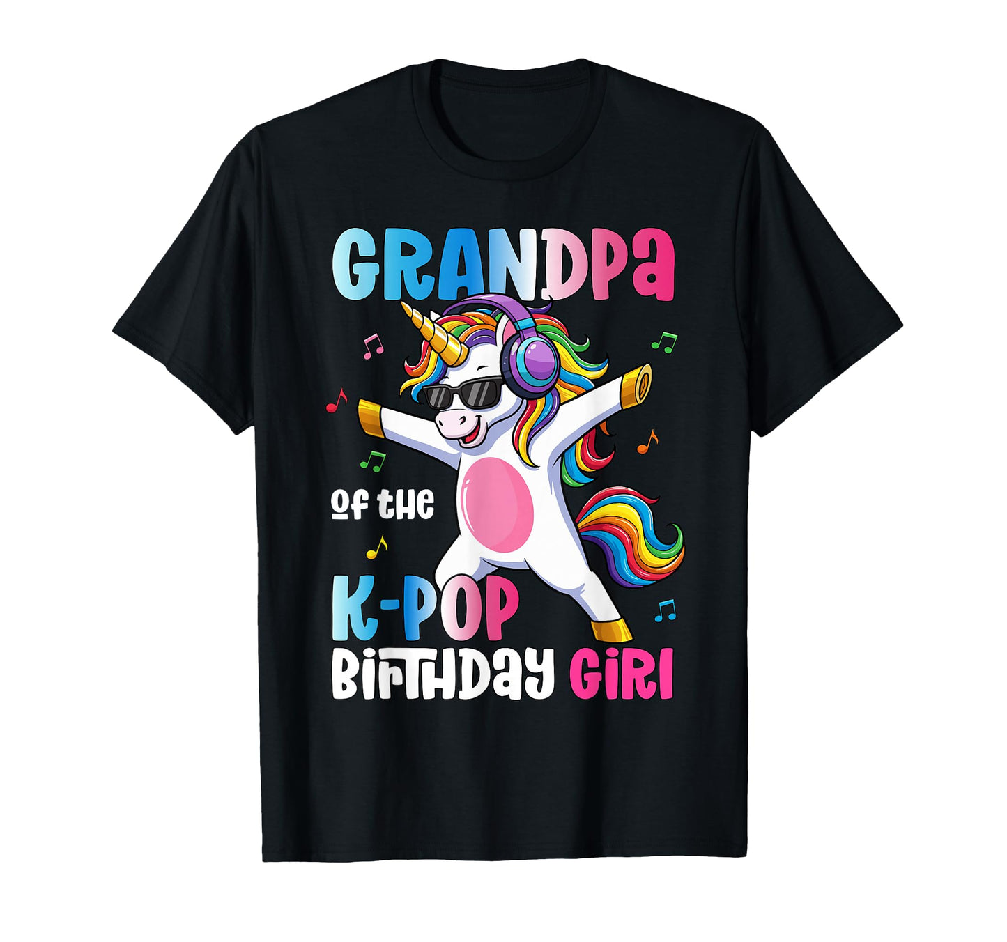Grandpa K Pop Birthday Princess Birthday T-Shirt - Novelty Apparel Unisex - T-Shirt, Sweatshirt, Hoodie