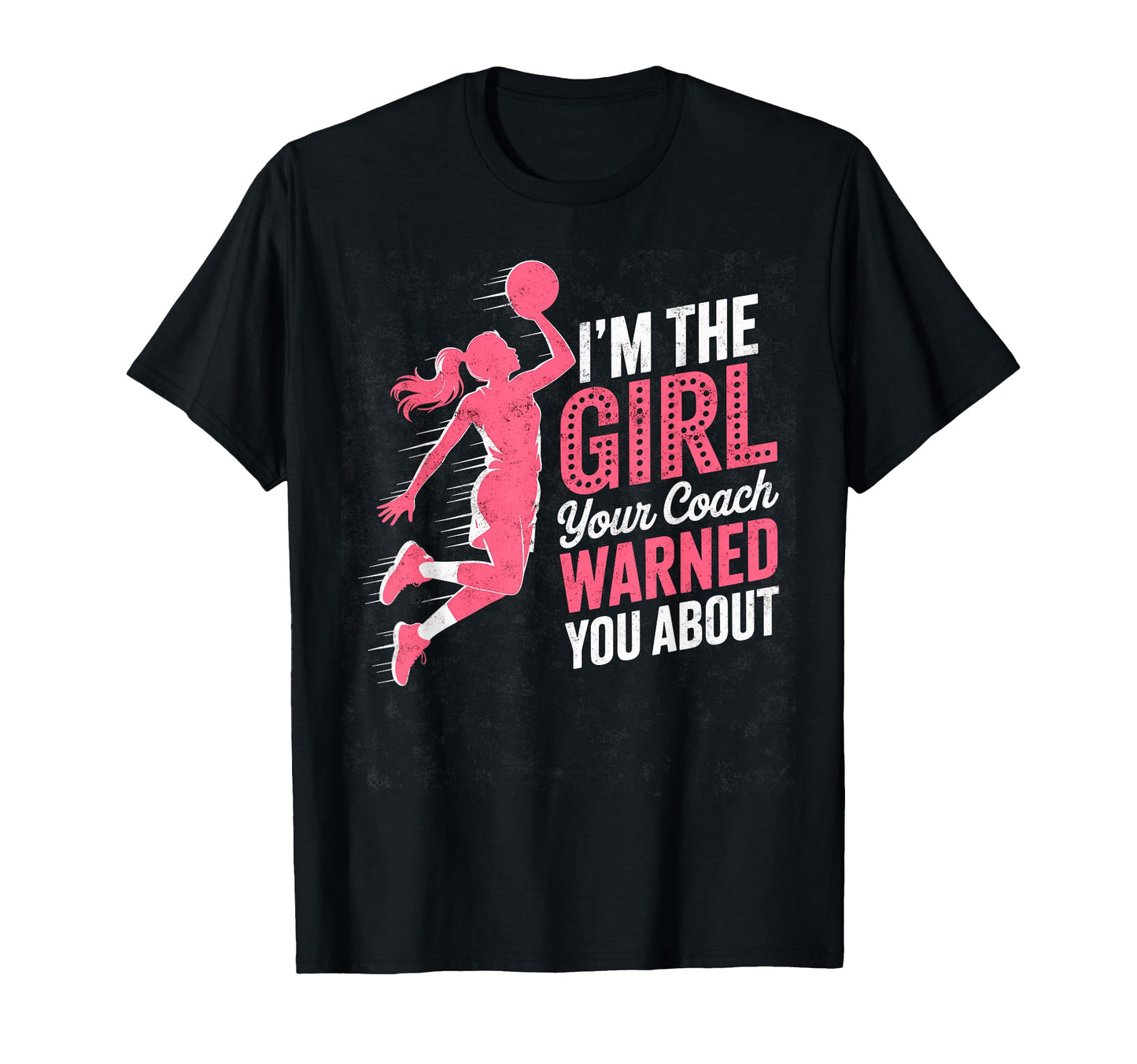 Im Your Coach Warned You About Basketball T-Shirt - Graphic Print Unisex - T-Shirt, Sweatshirt, Hoodie