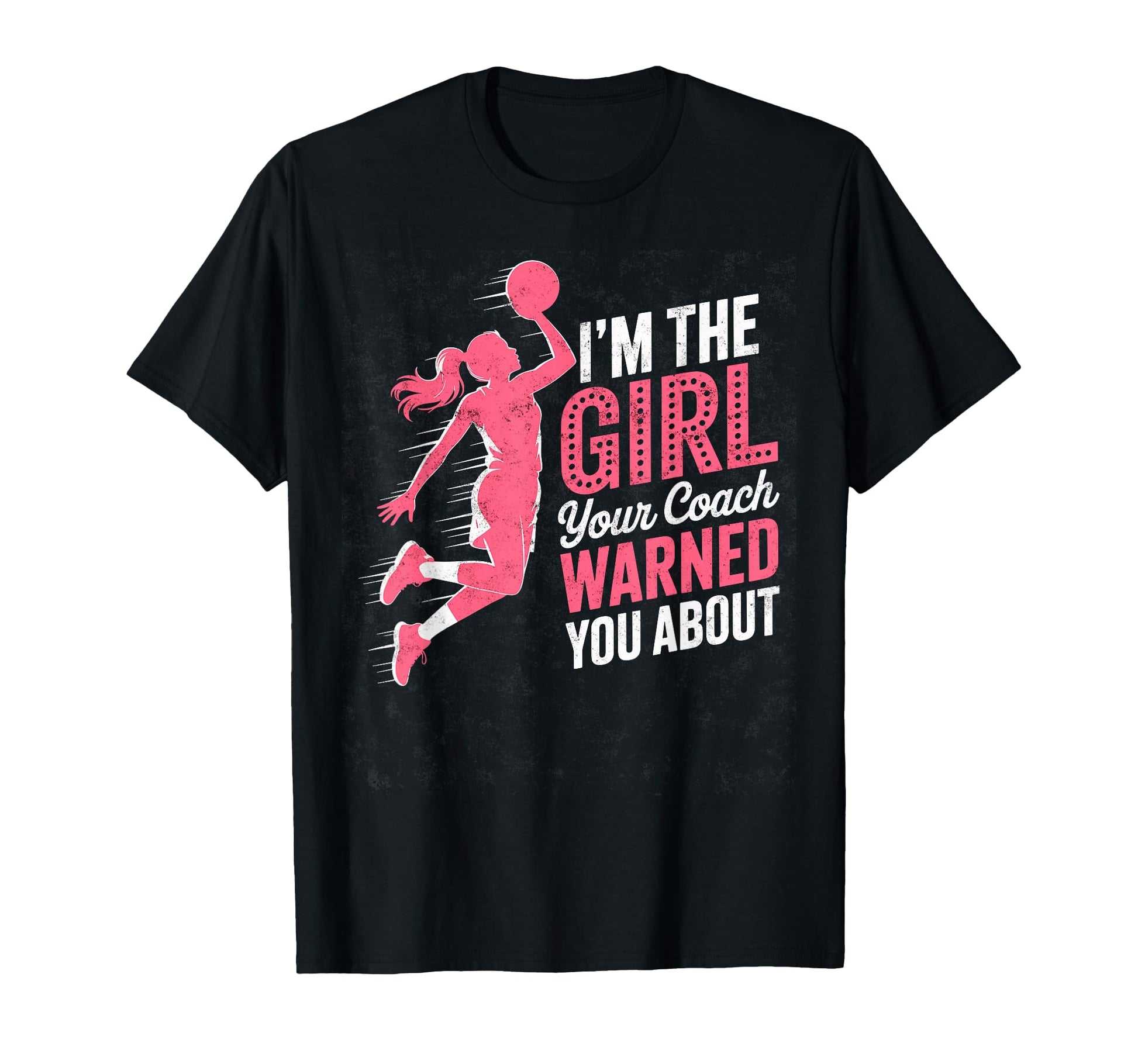 Im Your Coach Warned You About Basketball T-Shirt - Graphic Print Unisex - T-Shirt, Sweatshirt, Hoodie