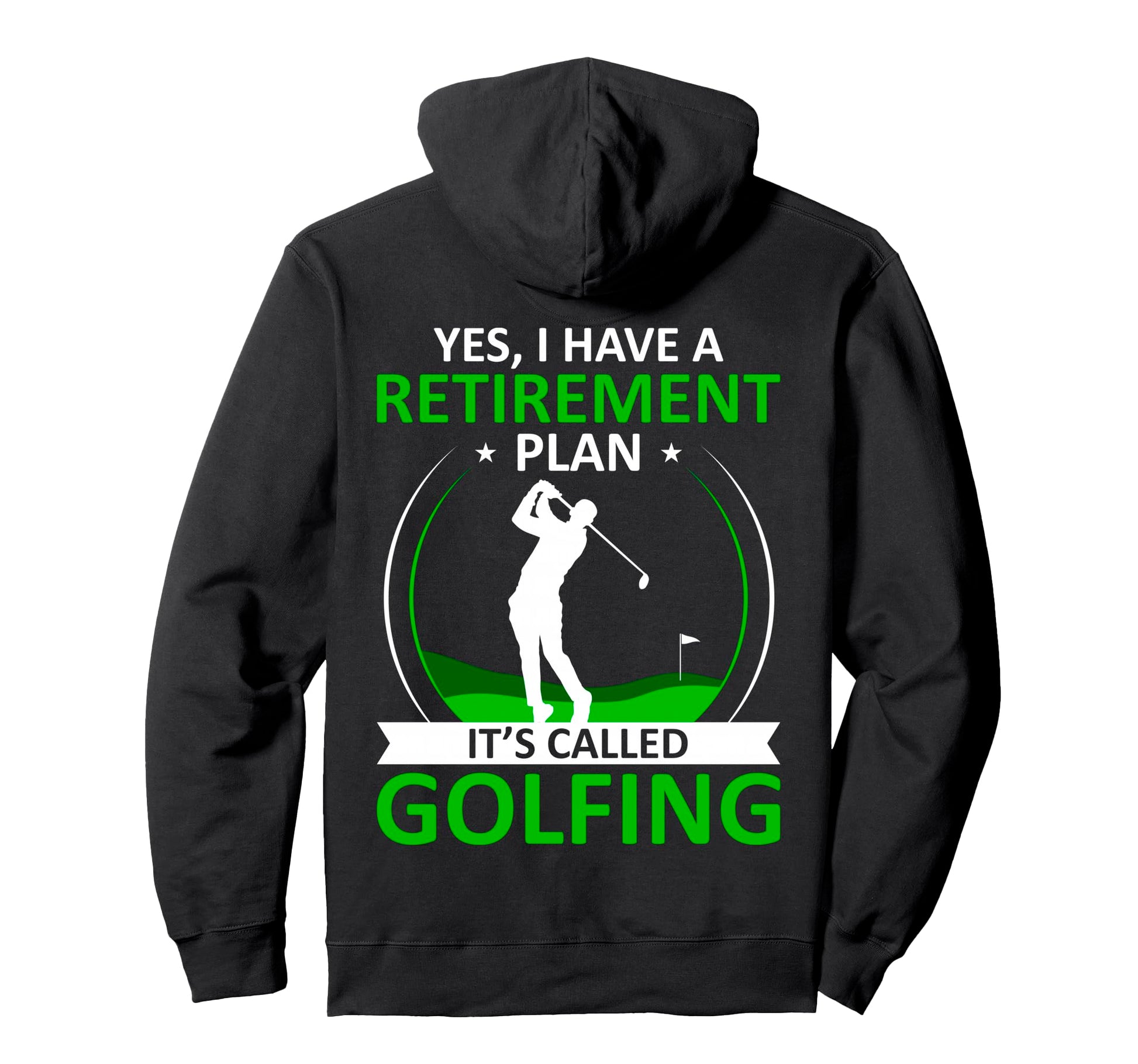 I Have Retirement Plan Funny Golf Lover Hoodie - Graphic Print for Adults - T-Shirt, Sweatshirt, Hoodie