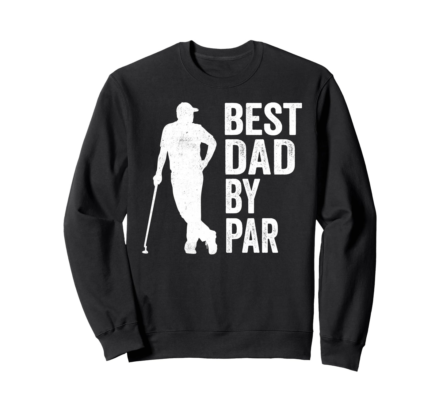 Golfing Dad Best Dad Par Fathers Sweatshirt - Minimalist Print Men Women - T-Shirt, Sweatshirt, Hoodie