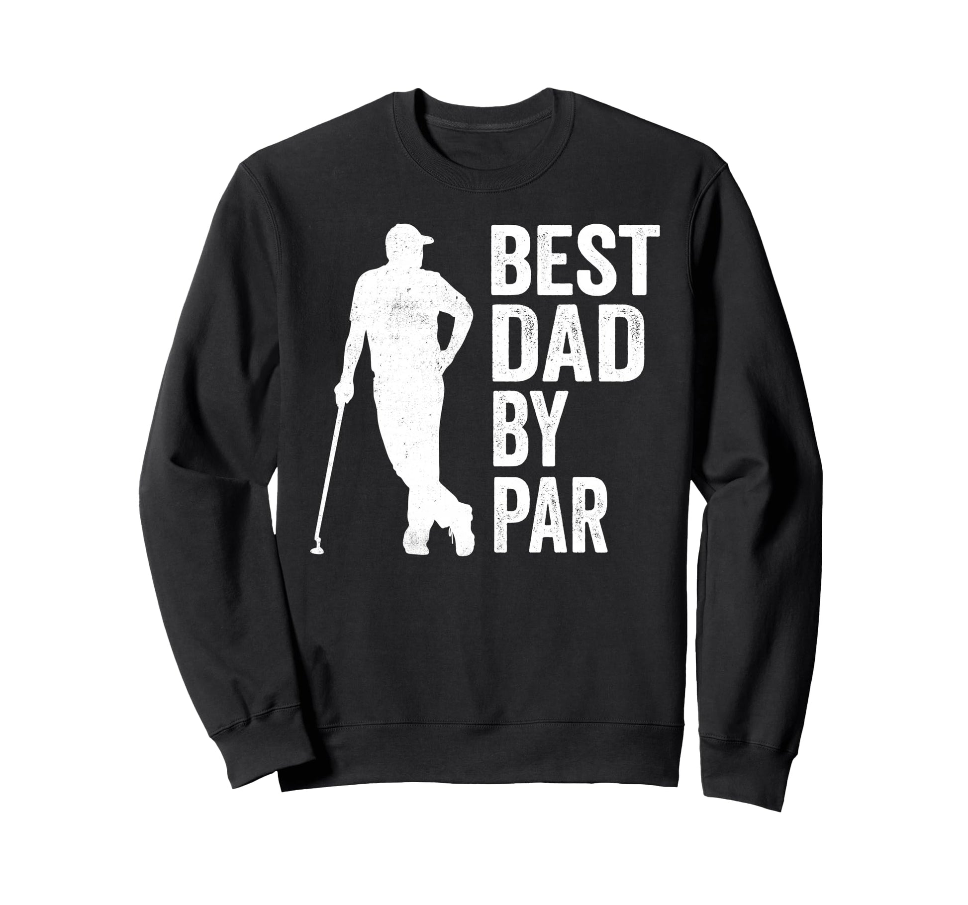 Golfing Dad Best Dad Par Fathers Sweatshirt - Minimalist Print Men Women - T-Shirt, Sweatshirt, Hoodie