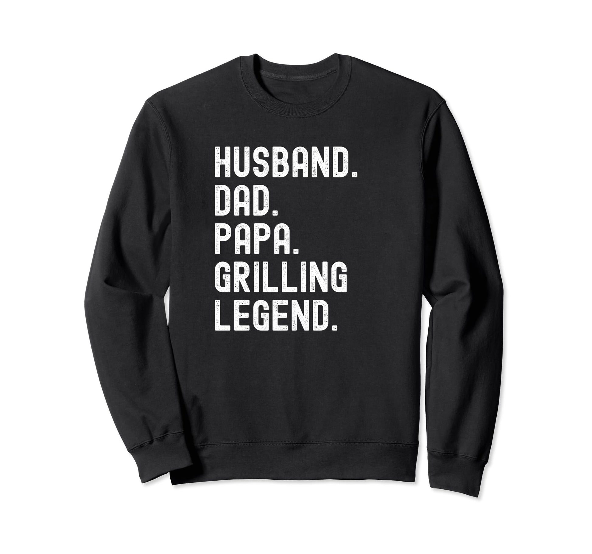 Husband Dad Papa Grilling Legend Sweatshirt - Streetwear Style Men Women - T-Shirt, Sweatshirt, Hoodie