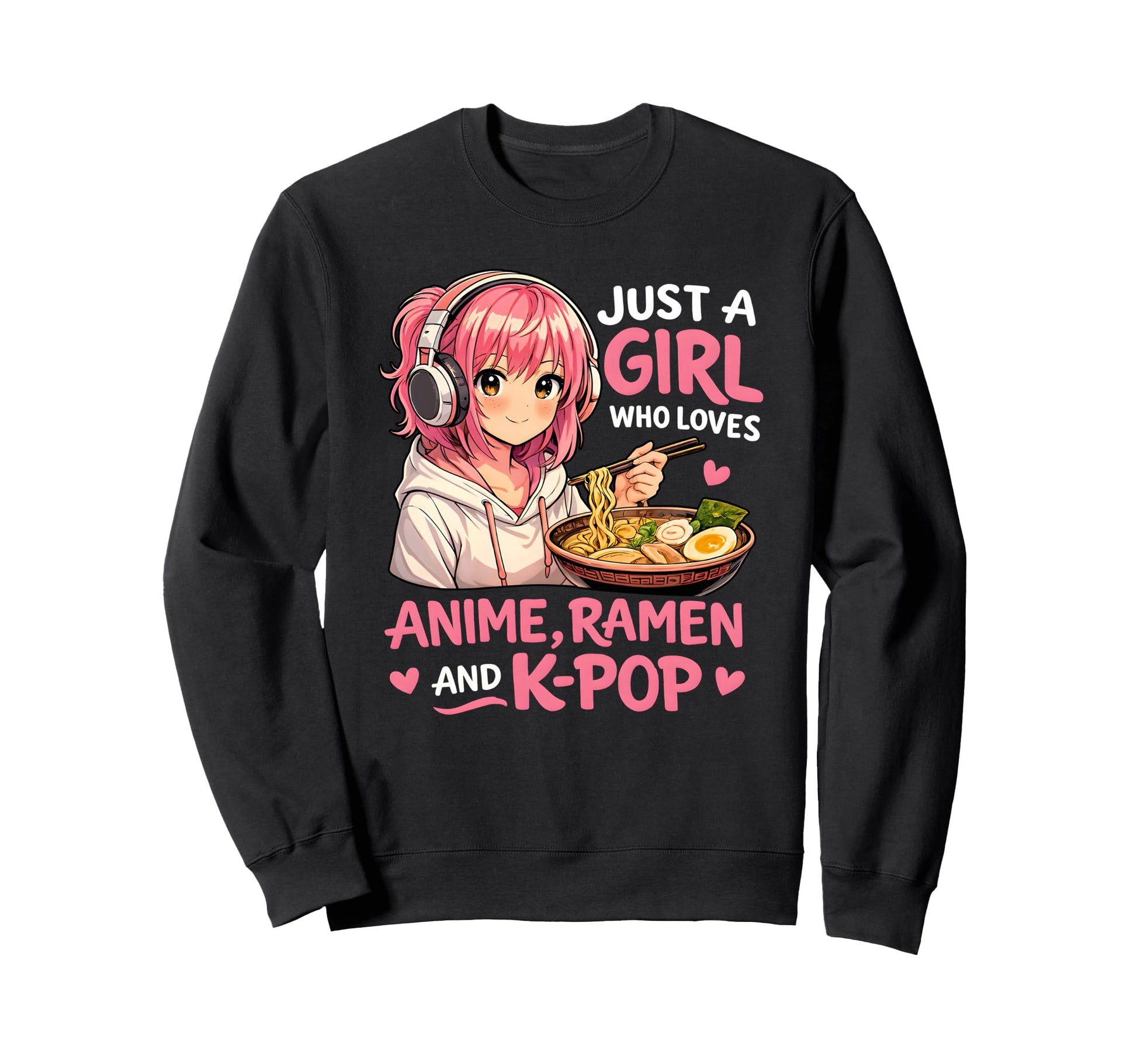 Just Who Loves Anime Ramen And K Sweatshirt - Minimalist Print Men Women - T-Shirt, Sweatshirt, Hoodie