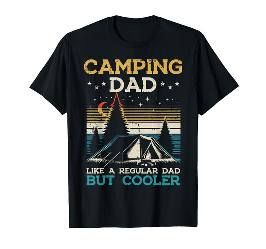 Camping Dad Like Regular But Cooler T-Shirt - Streetwear Style for Adults - T-Shirt, Sweatshirt, Hoodie