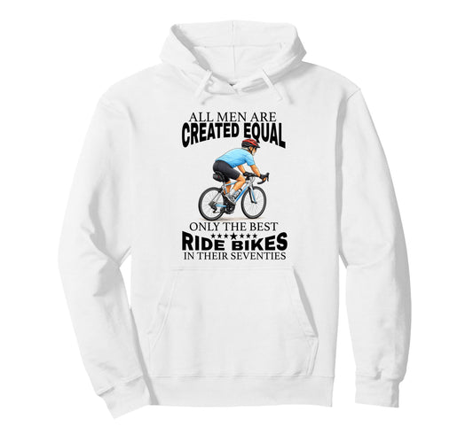 All Are Created Equal Biking Cyclist Hoodie - Streetwear Style Unisex - T-Shirt, Sweatshirt, Hoodie