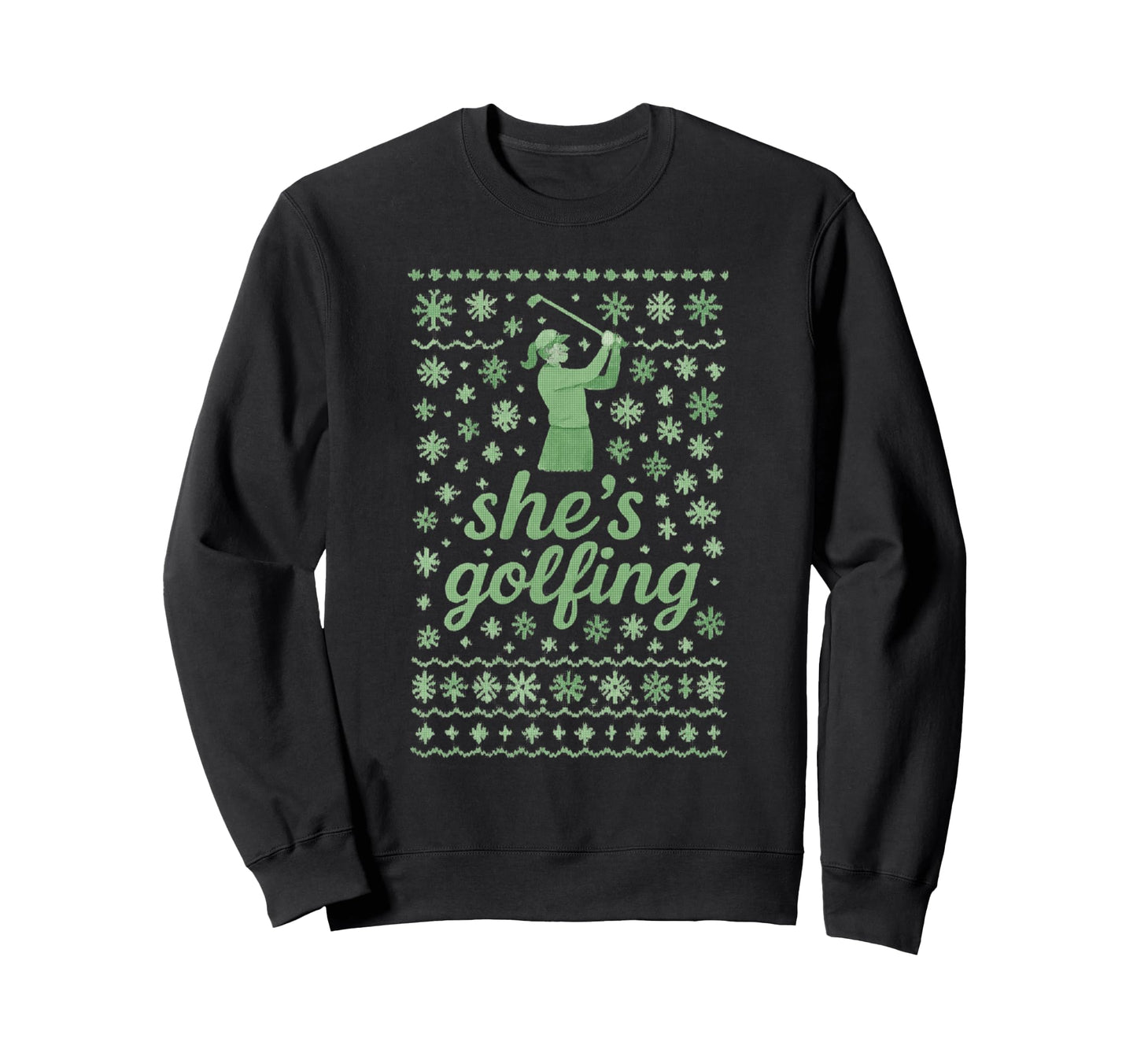 Shes Golfing Funny Dad Golfing Sweatshirt - Casual Everyday Wear Men Women - T-Shirt, Sweatshirt, Hoodie