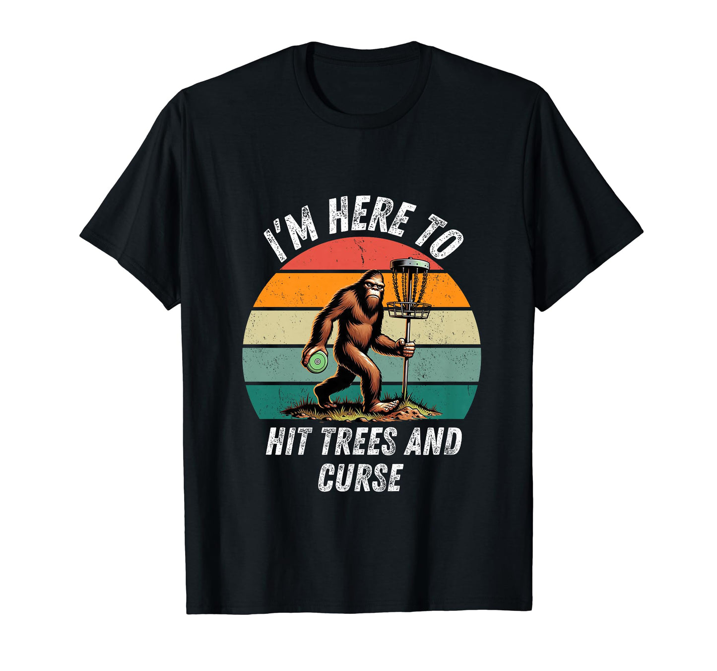 Disc Golf Hit Trees And Curse T-Shirt - Casual Everyday Wear for Adults - T-Shirt, Sweatshirt, Hoodie