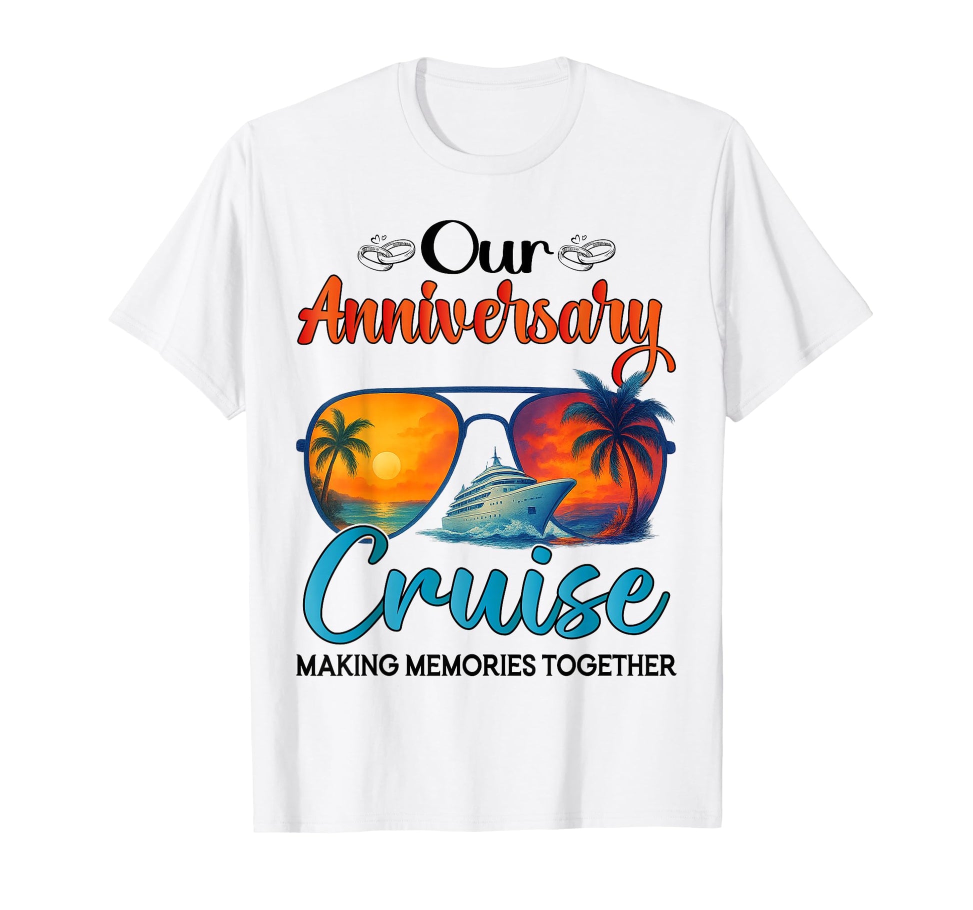 Our Wedding Anniversary Cruise Husband T-Shirt - Streetwear Style Unisex - T-Shirt, Sweatshirt, Hoodie