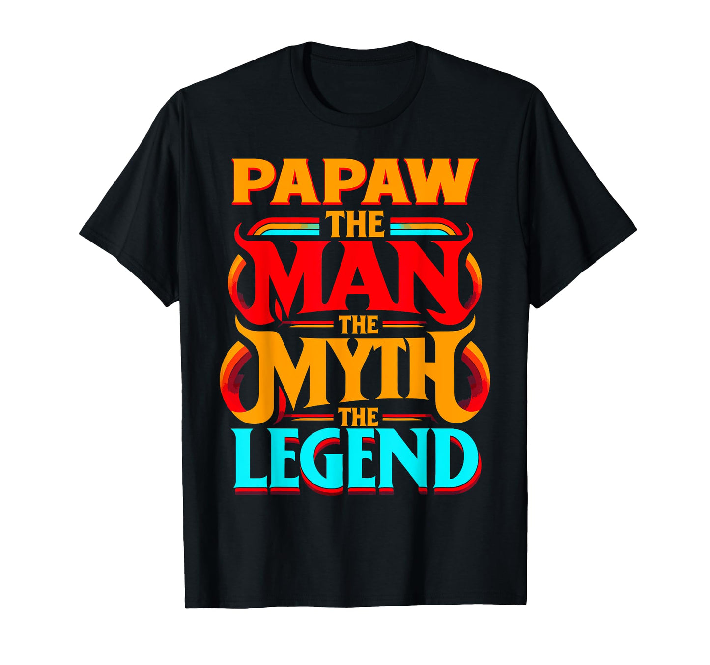 Papaw Myth Legend Dad Grandpa T-Shirt - Custom Art Print Men Women - T-Shirt, Sweatshirt, Hoodie