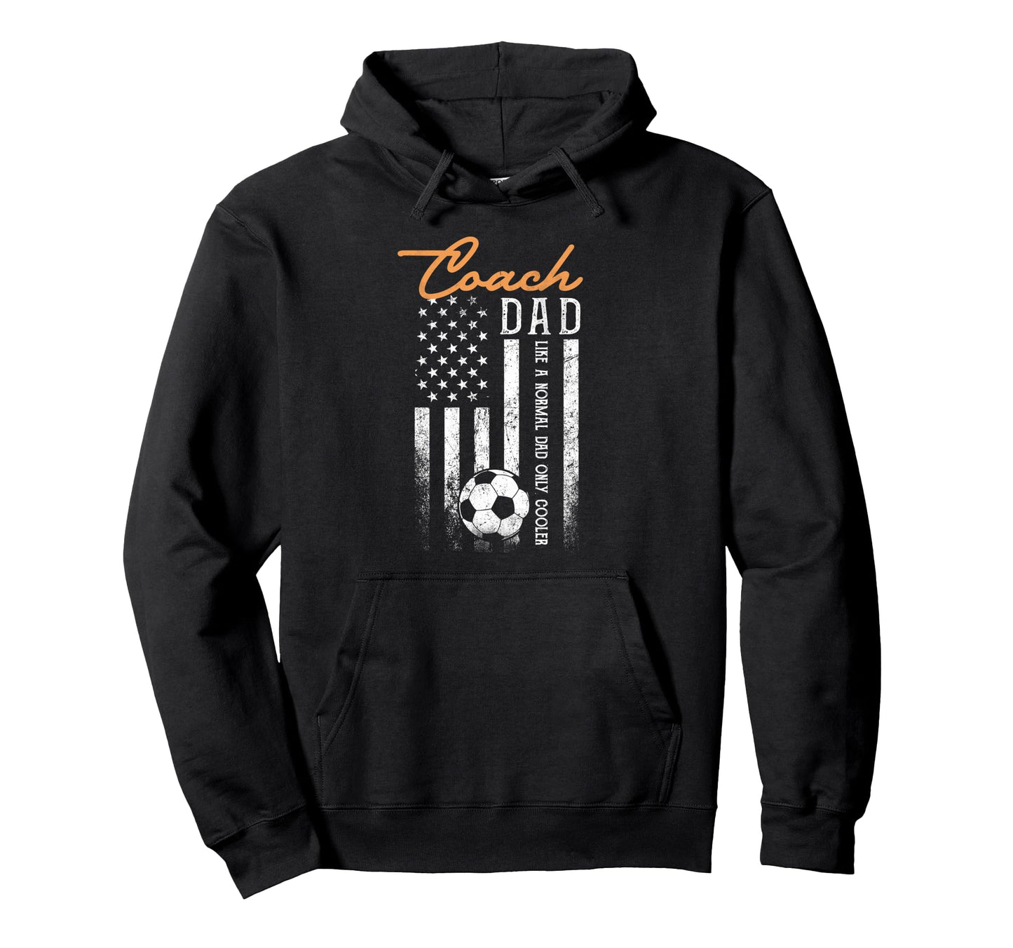 Soccer Coach Dad Like Normal Dad Only Hoodie - Novelty Apparel for Adults - T-Shirt, Sweatshirt, Hoodie