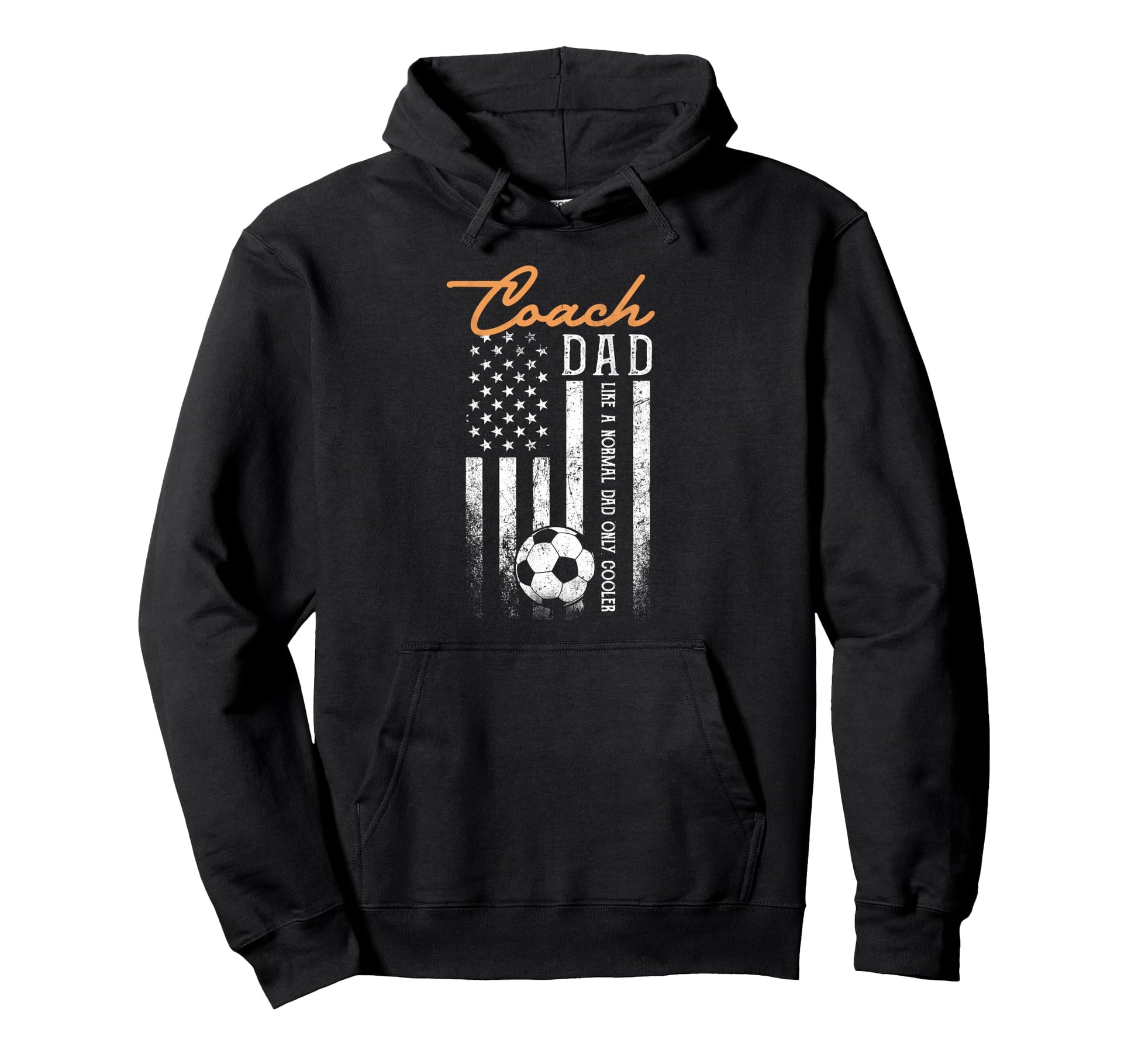 Soccer Coach Dad Like Normal Dad Only Hoodie - Novelty Apparel for Adults - T-Shirt, Sweatshirt, Hoodie