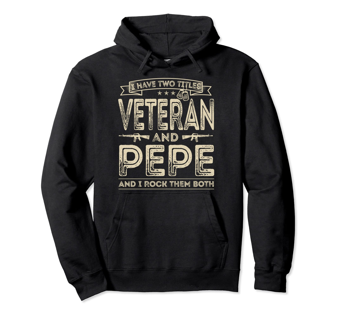 I Have Two Titles Veteran And Pepe Hoodie - Custom Art Print Men Women - T-Shirt, Sweatshirt, Hoodie