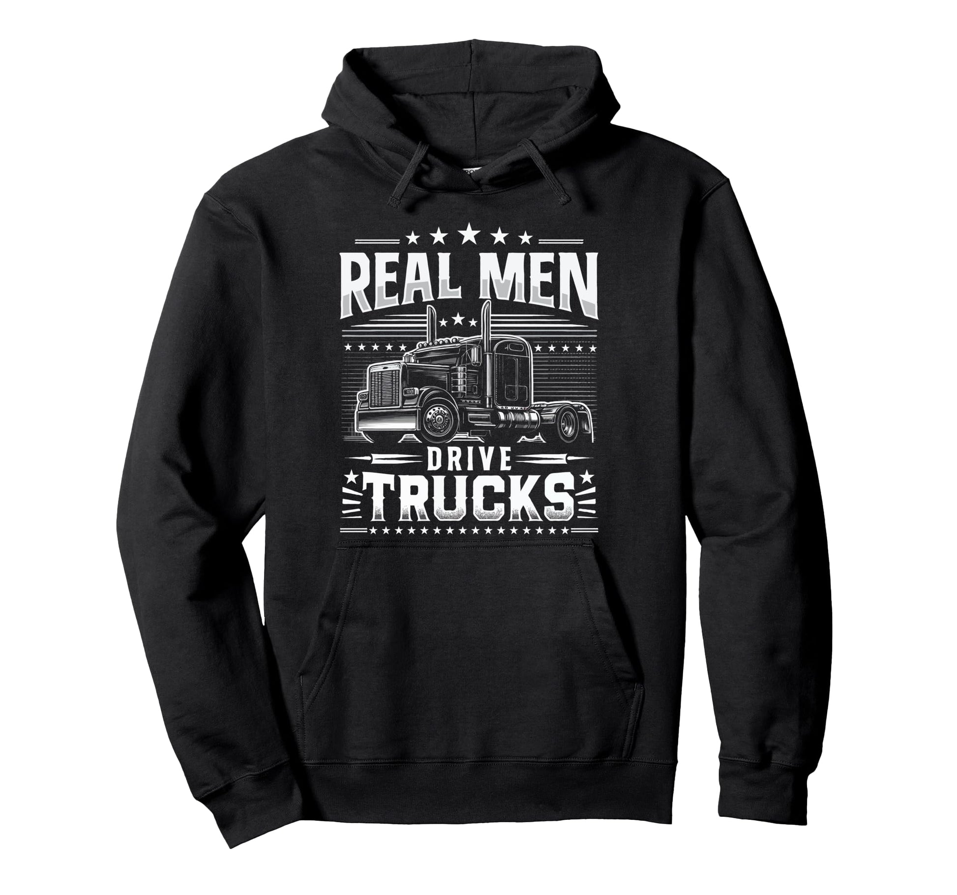 Real Drive Trucks Truck Driver Dad Hoodie - Casual Everyday Wear Unisex - T-Shirt, Sweatshirt, Hoodie