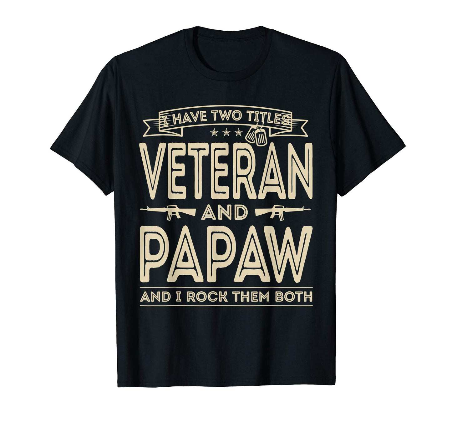 Mens I Have Two Titles Veteran And T-Shirt - Aesthetic Graphic for Adults - T-Shirt, Sweatshirt, Hoodie