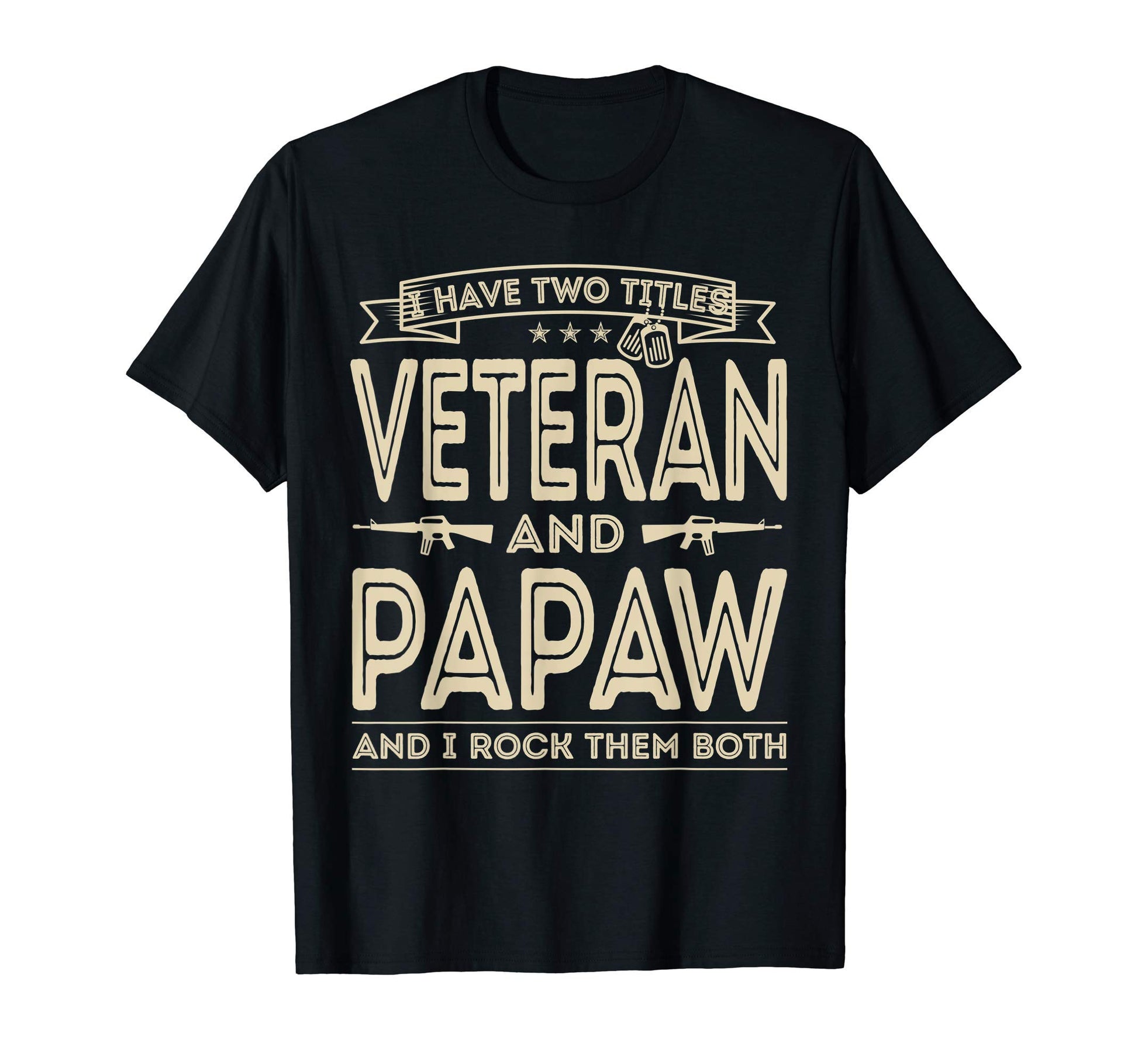 Mens I Have Two Titles Veteran And T-Shirt - Aesthetic Graphic for Adults - T-Shirt, Sweatshirt, Hoodie