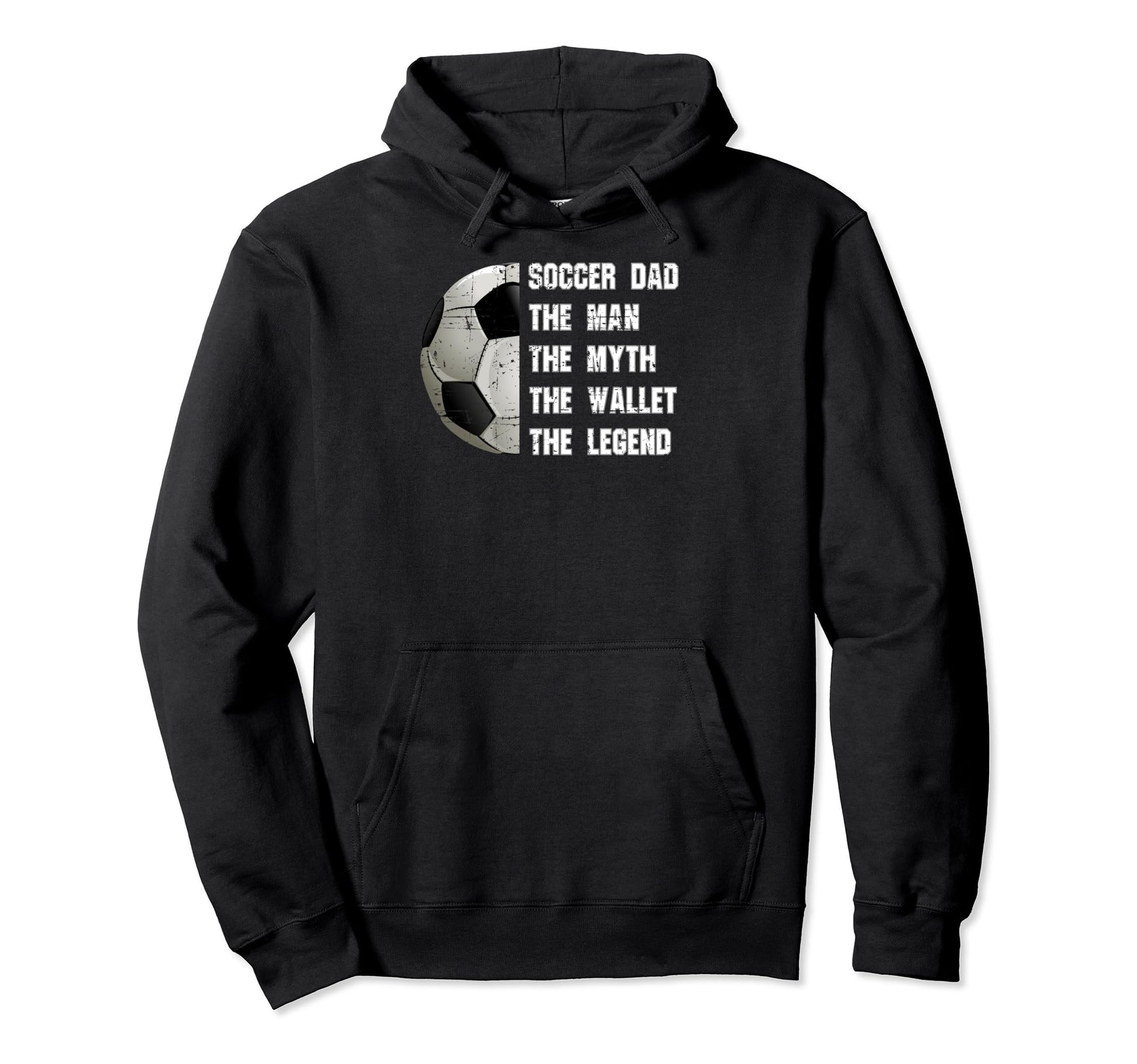 Soccer Dad Fathers Day Father Hoodie - Casual Everyday Wear for Adults - T-Shirt, Sweatshirt, Hoodie