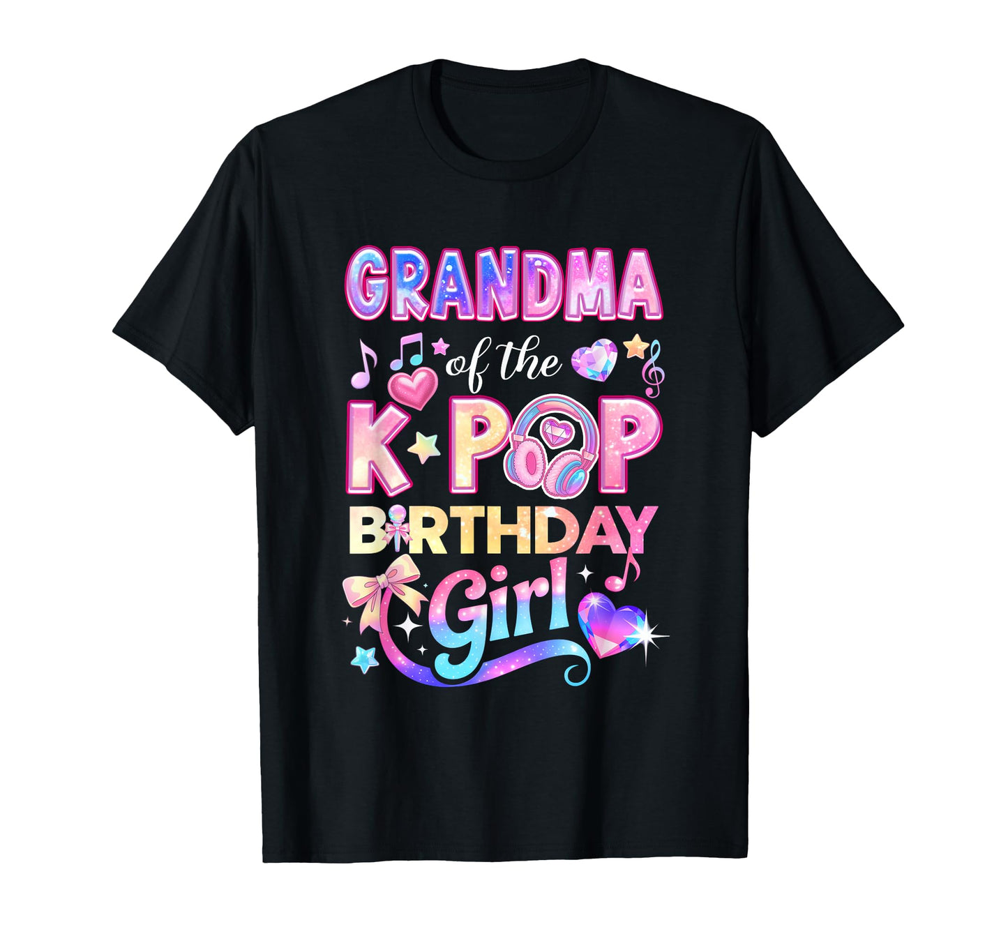 Grandma K Pop Birthday Korean Music Lovers T-Shirt - Novelty Apparel Unisex - T-Shirt, Sweatshirt, Hoodie