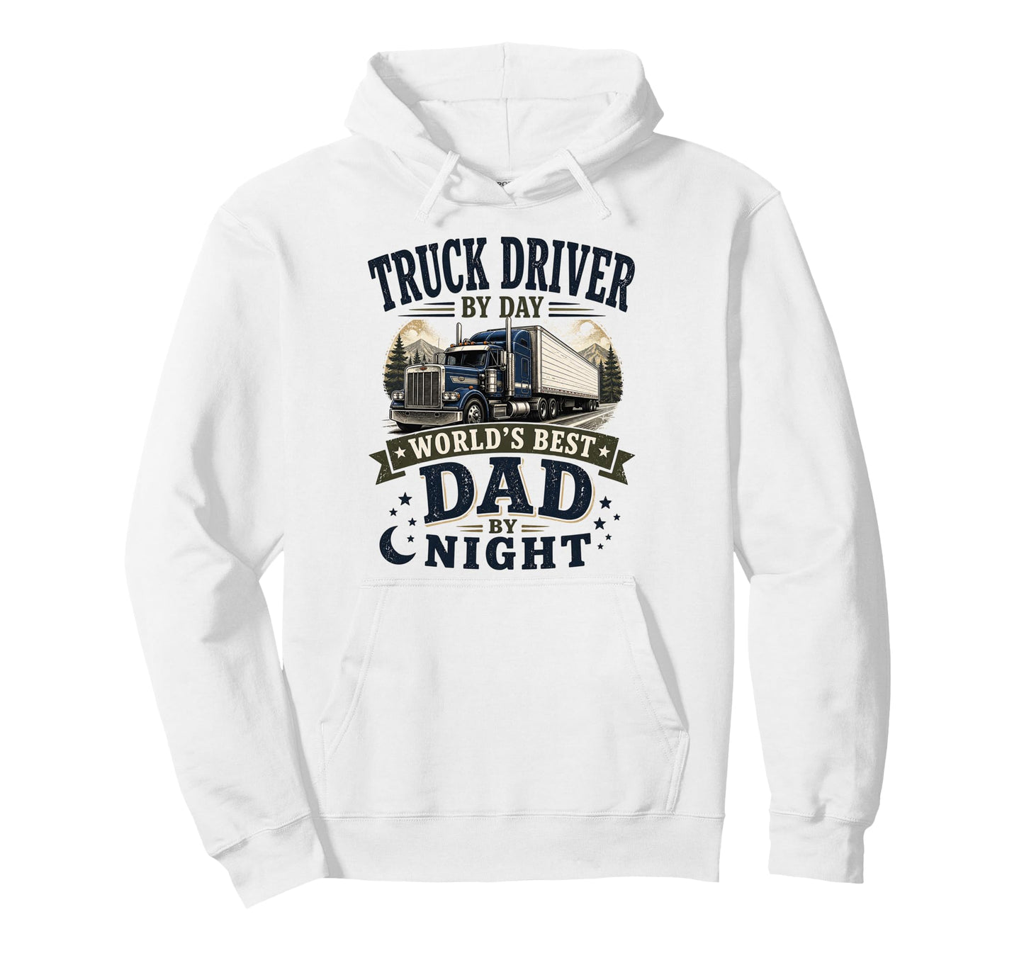 Truck Driver Day Worlds Best Dad Night Hoodie - Graphic Print for Adults - T-Shirt, Sweatshirt, Hoodie
