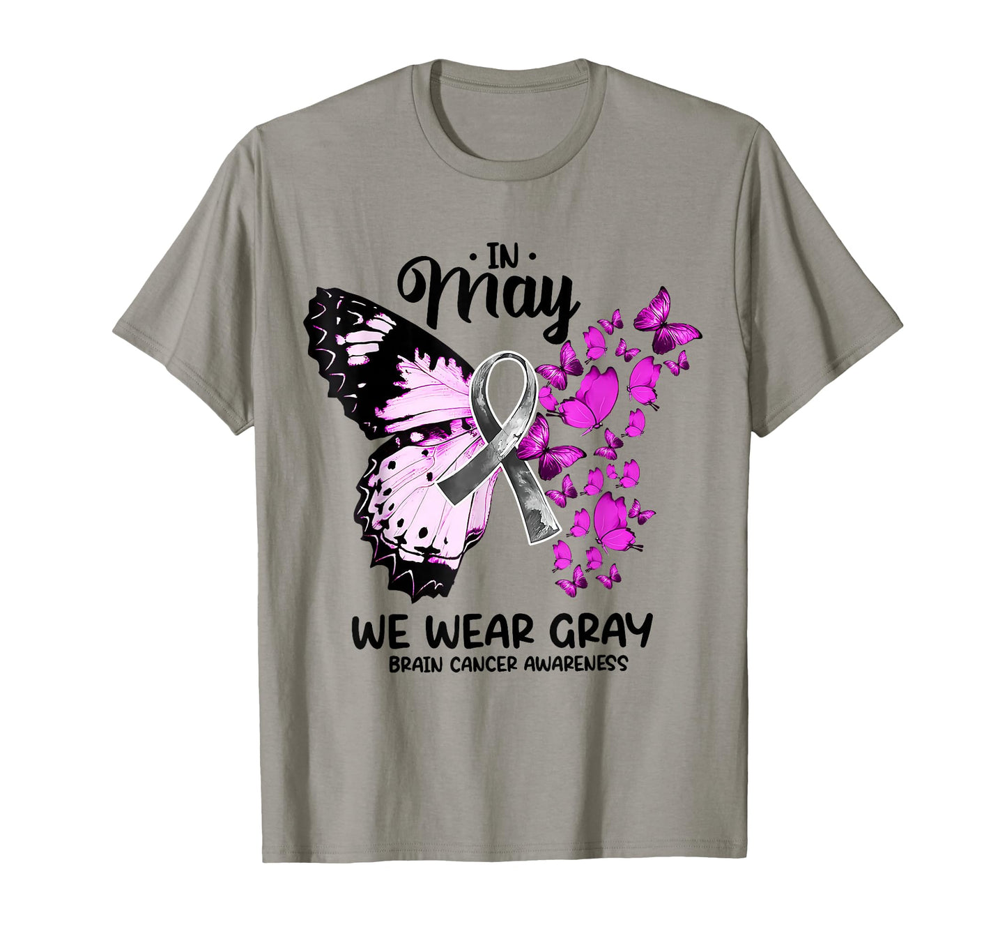 May We Wear Gray Brain Cancer Awareness T-Shirt - Unique Graphic Unisex - T-Shirt, Sweatshirt, Hoodie