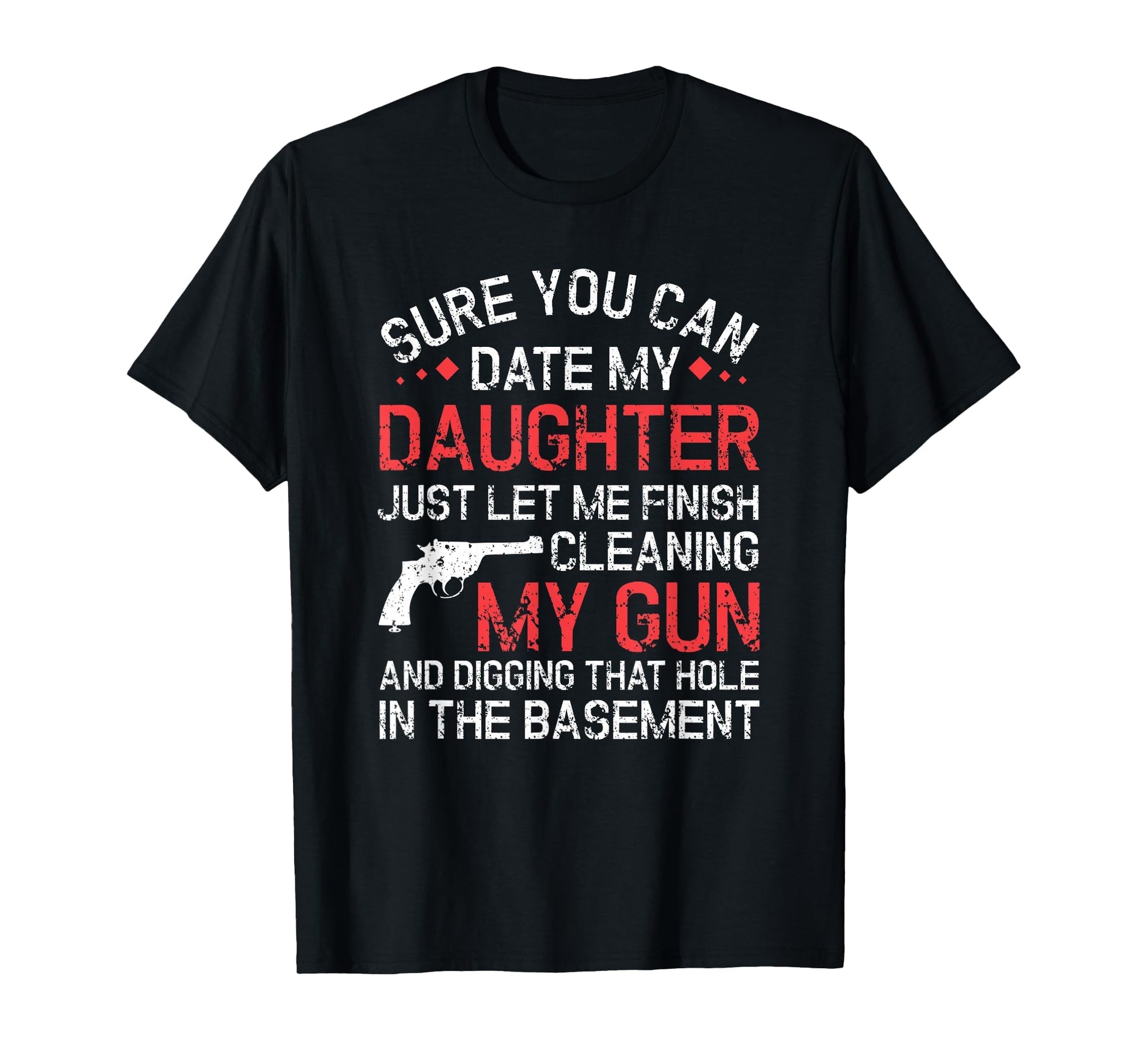 Sure You Can Date My Daughter Fathers T-Shirt - Minimalist Print Unisex - T-Shirt, Sweatshirt, Hoodie