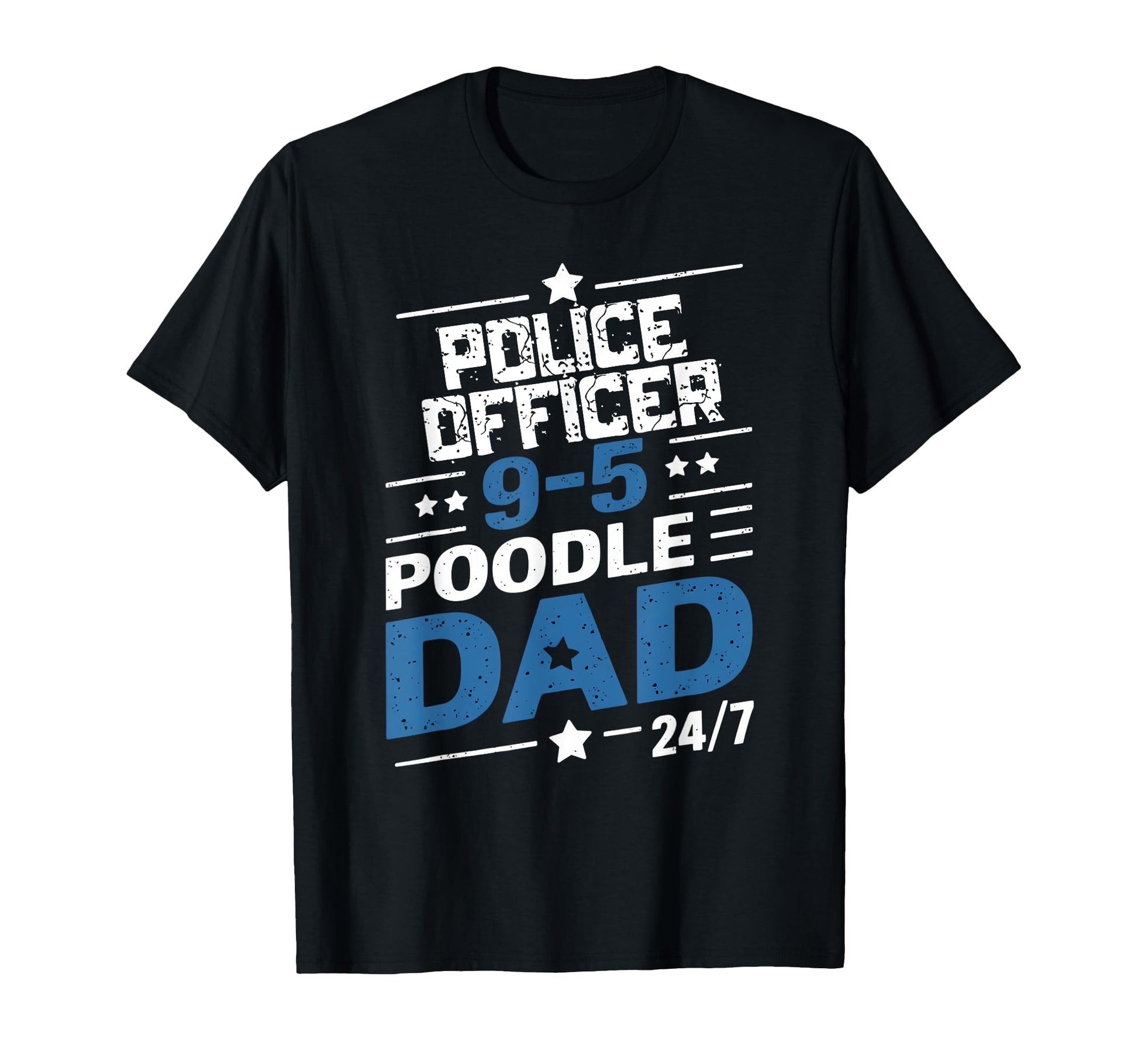 Police Officer Poodle Dad Poodle Owner T-Shirt - Trendy Graphic Unisex - T-Shirt, Sweatshirt, Hoodie