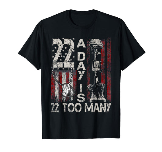 22 Day Is 22 Too Many Veteran Lives Matter T-Shirt - Unique Graphic Unisex - T-Shirt, Sweatshirt, Hoodie