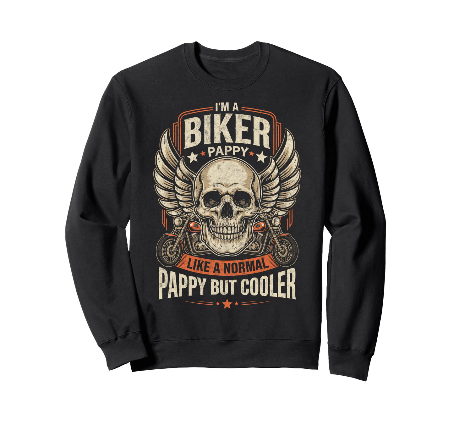 Im Biker Pappy Motorcycling Riding Sweatshirt - Aesthetic Graphic Unisex - T-Shirt, Sweatshirt, Hoodie