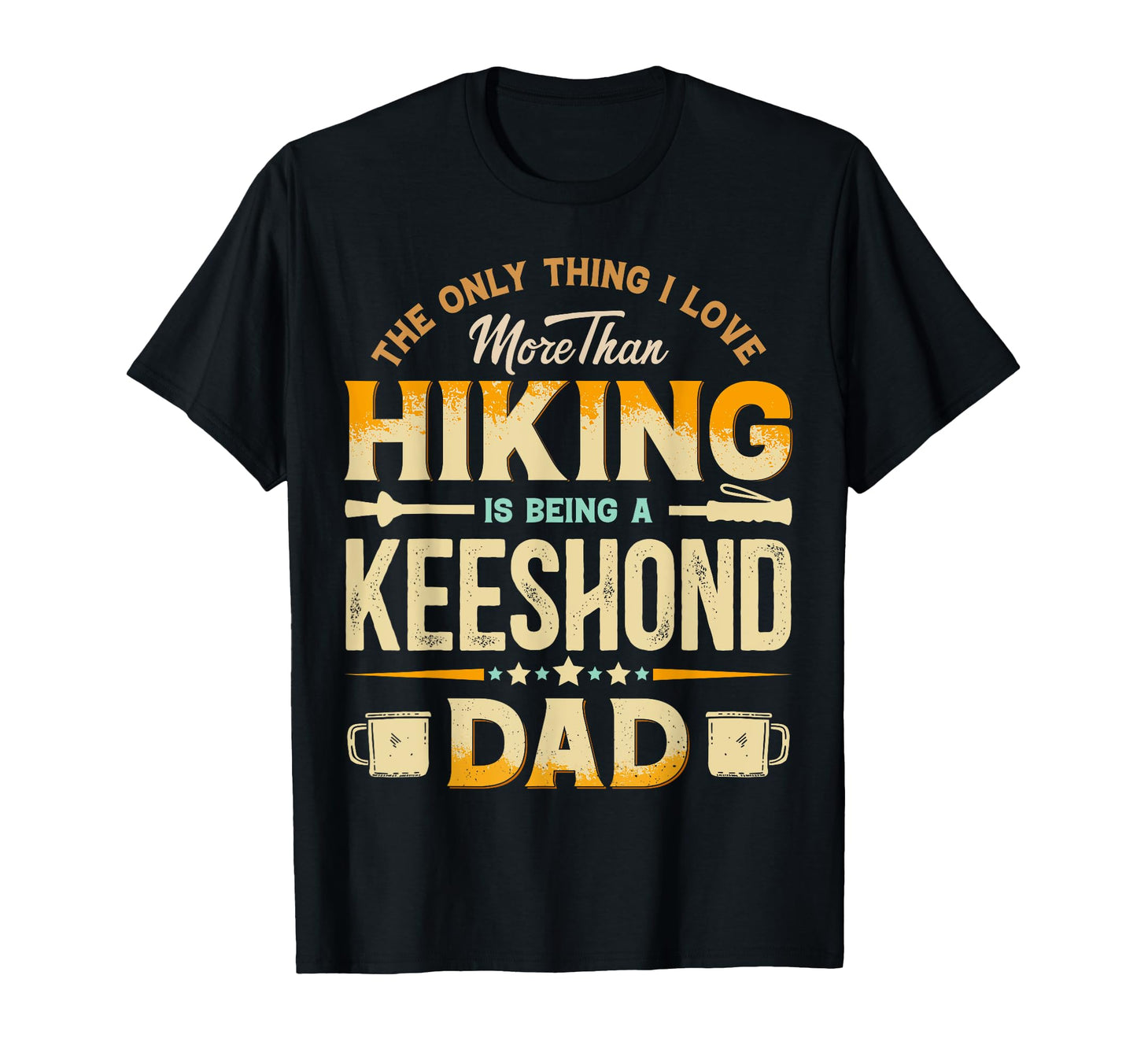 Funny Hiking Fathers Day Keeshond Dad T-Shirt - Trendy Graphic for Adults - T-Shirt, Sweatshirt, Hoodie
