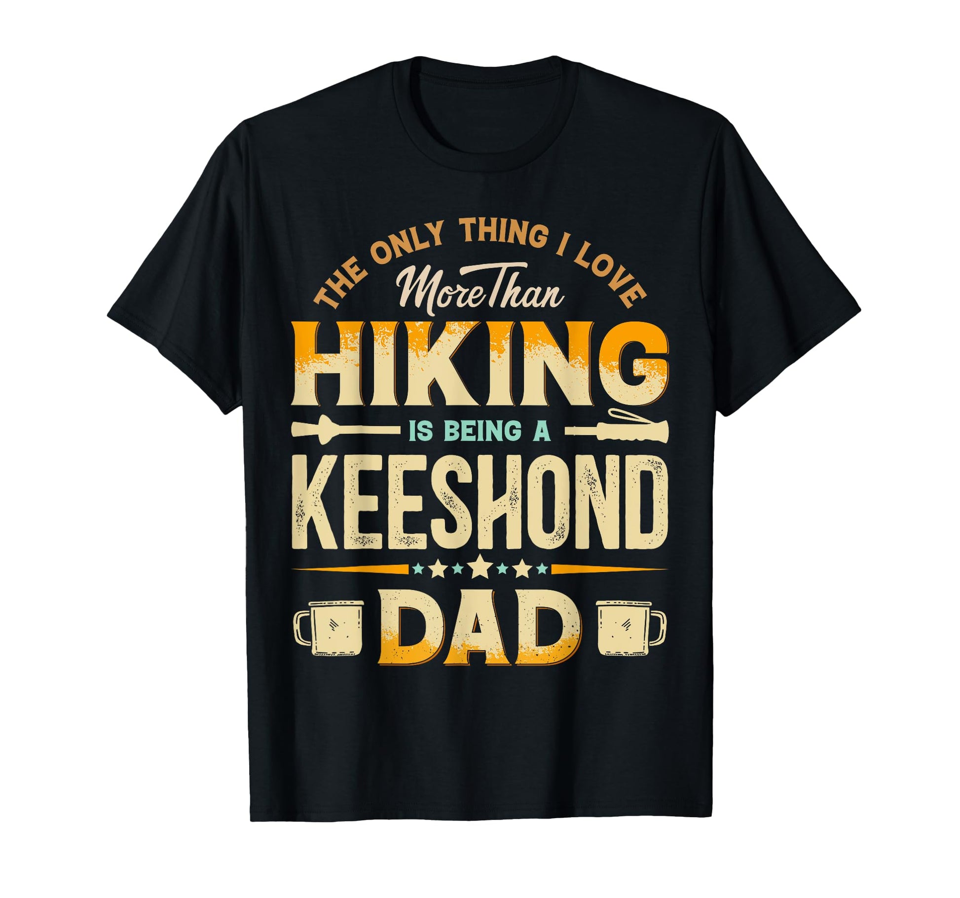 Funny Hiking Fathers Day Keeshond Dad T-Shirt - Trendy Graphic for Adults - T-Shirt, Sweatshirt, Hoodie
