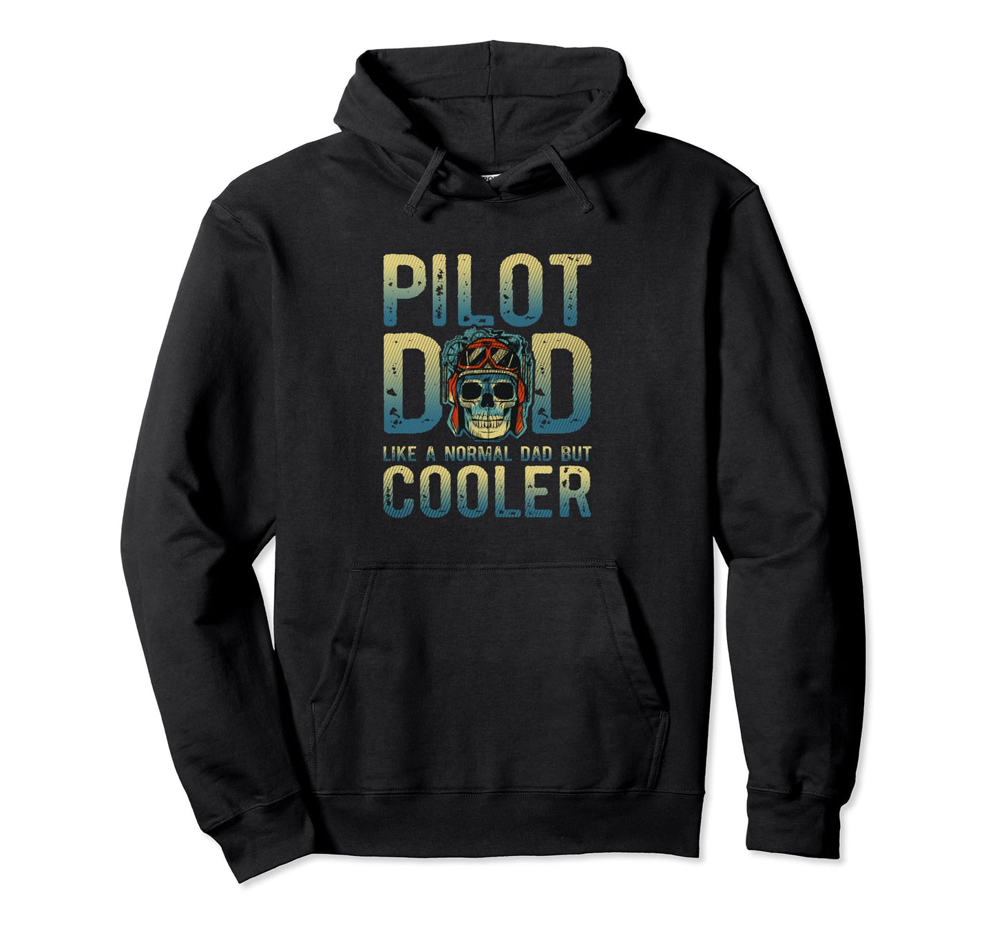 Pilot Dad Like Normal Dad But Cooler Hoodie - Aesthetic Graphic Men Women - T-Shirt, Sweatshirt, Hoodie