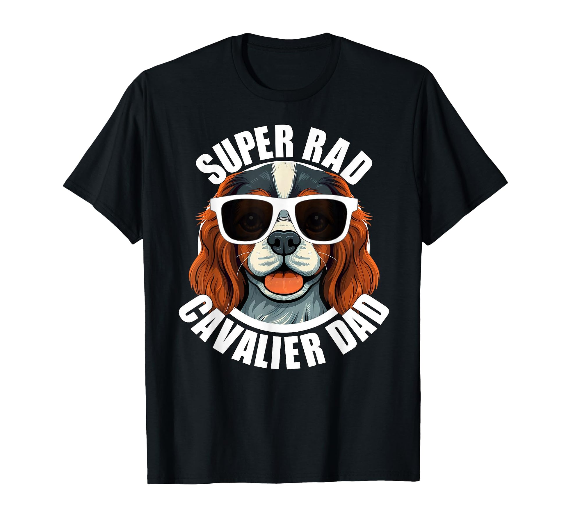 Cavalier King Charles Spaniel Dad T-Shirt - Fun Novelty Design Unisex - T-Shirt, Sweatshirt, Hoodie