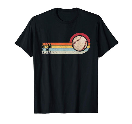 Best Baseball Coach Dad Ever T-Shirt - Aesthetic Graphic Men Women - T-Shirt, Sweatshirt, Hoodie