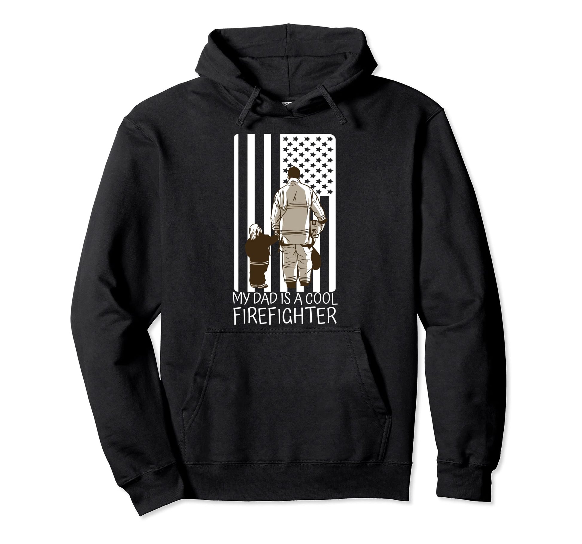 My Dad Is Firefighter Hoodie - Casual Everyday Wear Unisex - T-Shirt, Sweatshirt, Hoodie