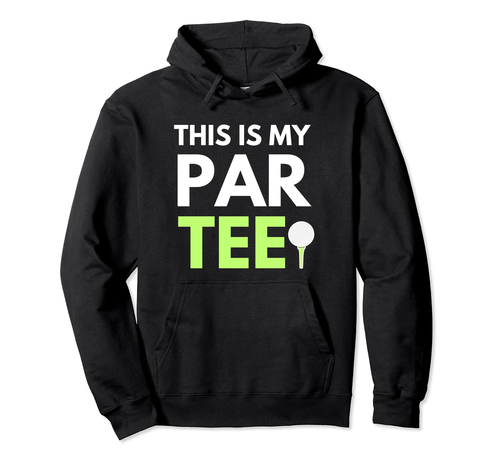 Funny This Is My Par Pun Dads Golf Course Hoodie - Unique Graphic Unisex - T-Shirt, Sweatshirt, Hoodie