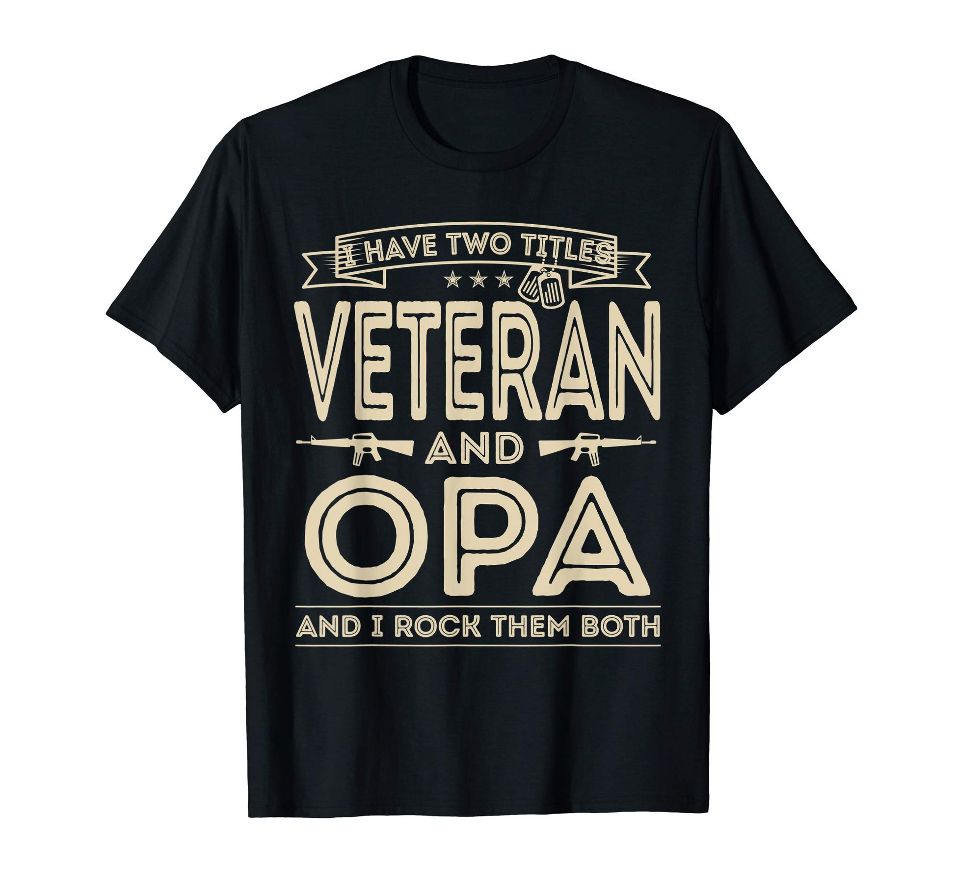 Mens I Have Two Titles Veteran And Opa T-Shirt - Unique Graphic for Adults - T-Shirt, Sweatshirt, Hoodie
