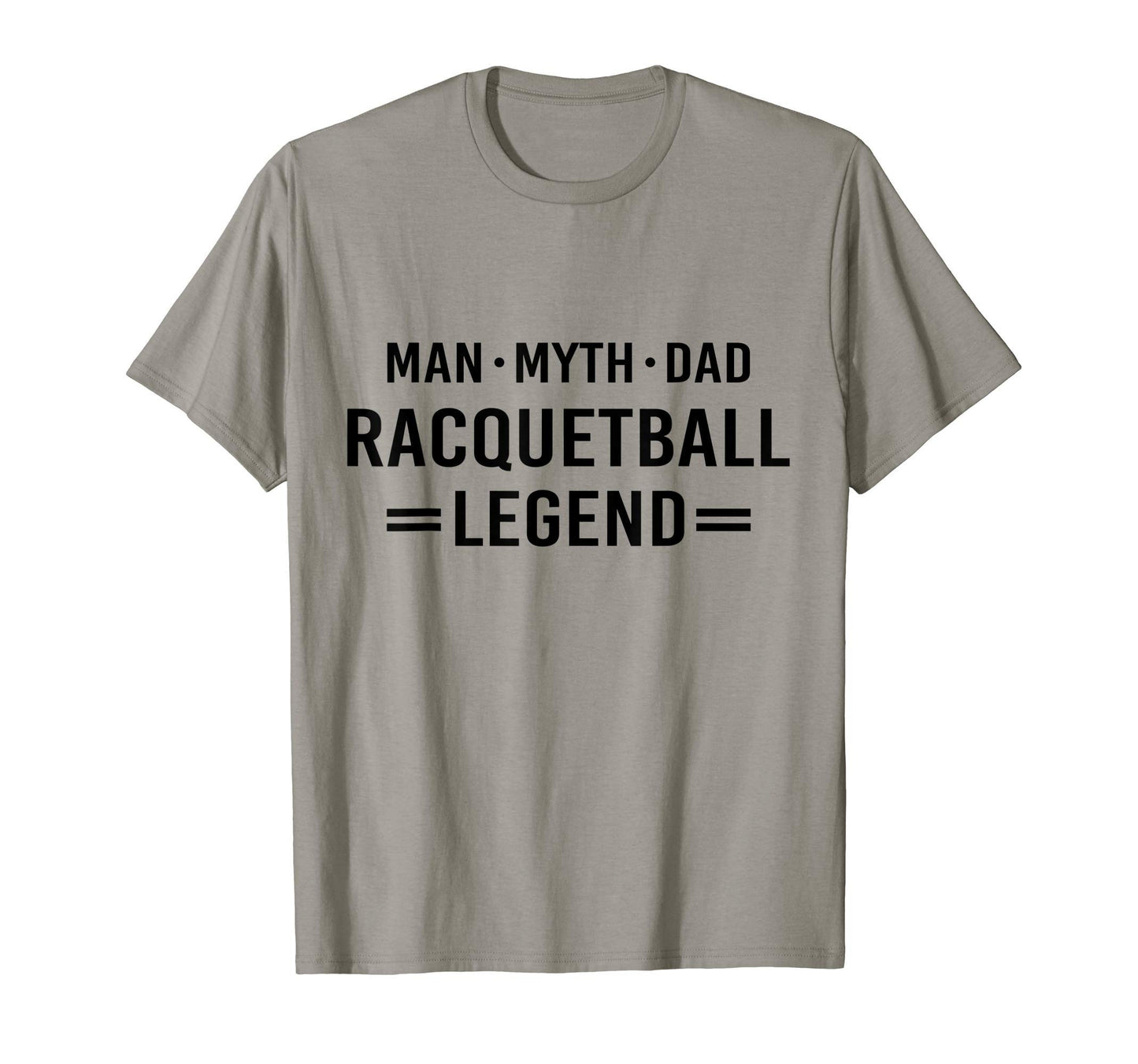 Myth Legend Dad Racquetball T-Shirt - Novelty Apparel for Adults - T-Shirt, Sweatshirt, Hoodie
