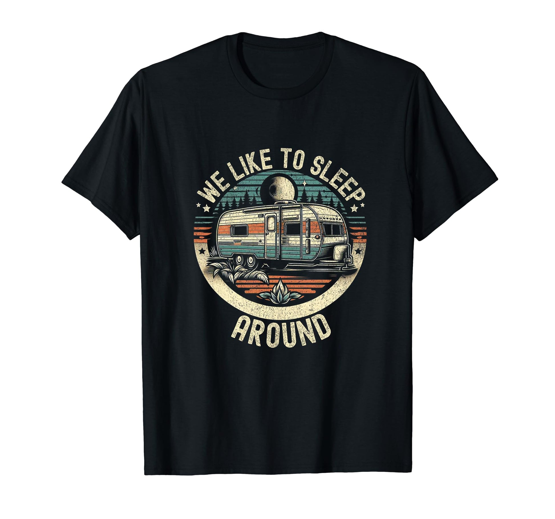 We Like To Sleep Around Funny Sarcastic T-Shirt - Custom Art Print Unisex - T-Shirt, Sweatshirt, Hoodie