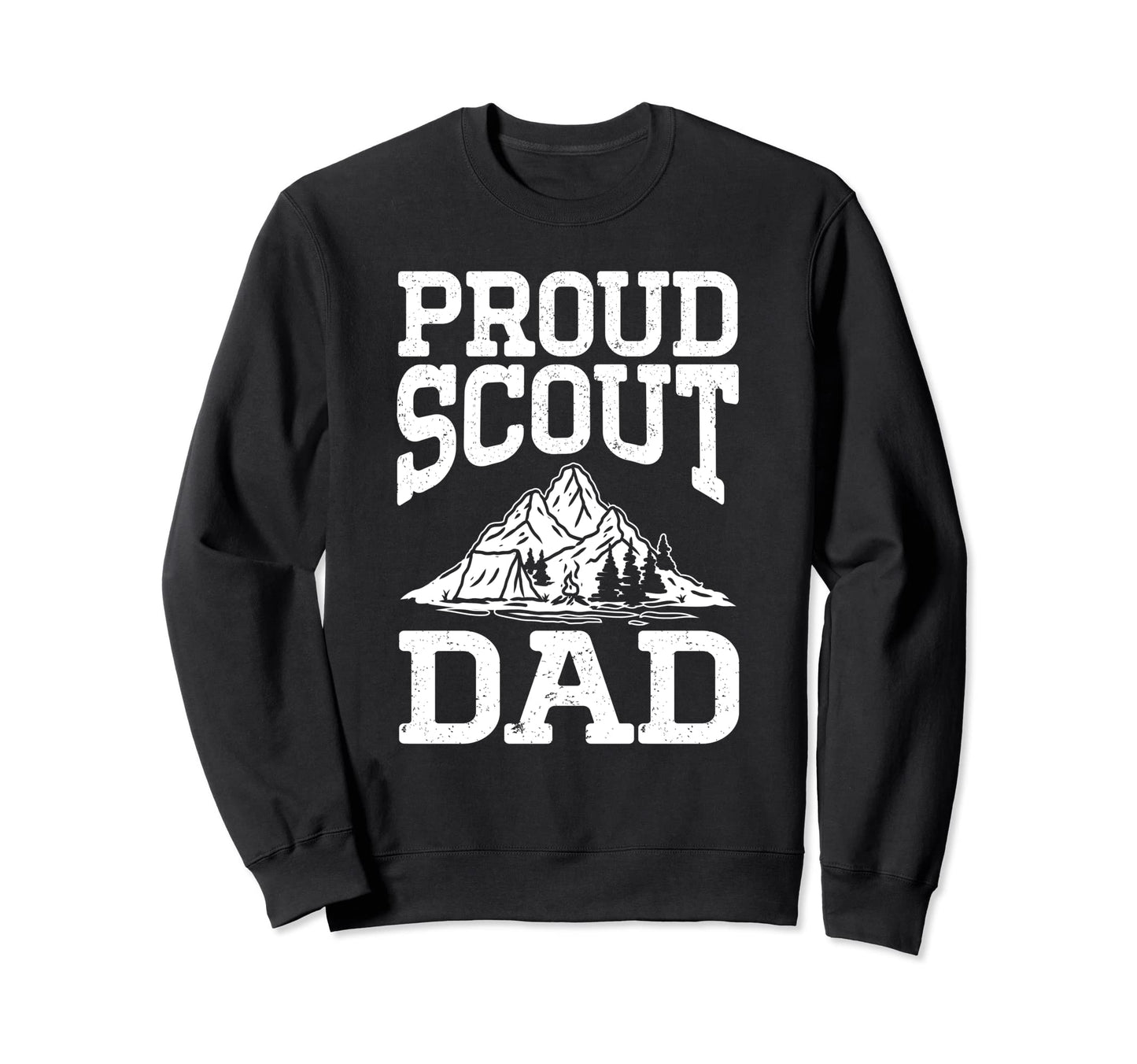 Camping Scouting Fathers Day Proud Sweatshirt - Streetwear Style Unisex - T-Shirt, Sweatshirt, Hoodie