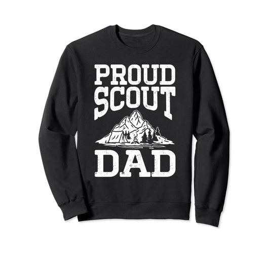 Camping Scouting Fathers Day Proud Sweatshirt - Streetwear Style Unisex - T-Shirt, Sweatshirt, Hoodie